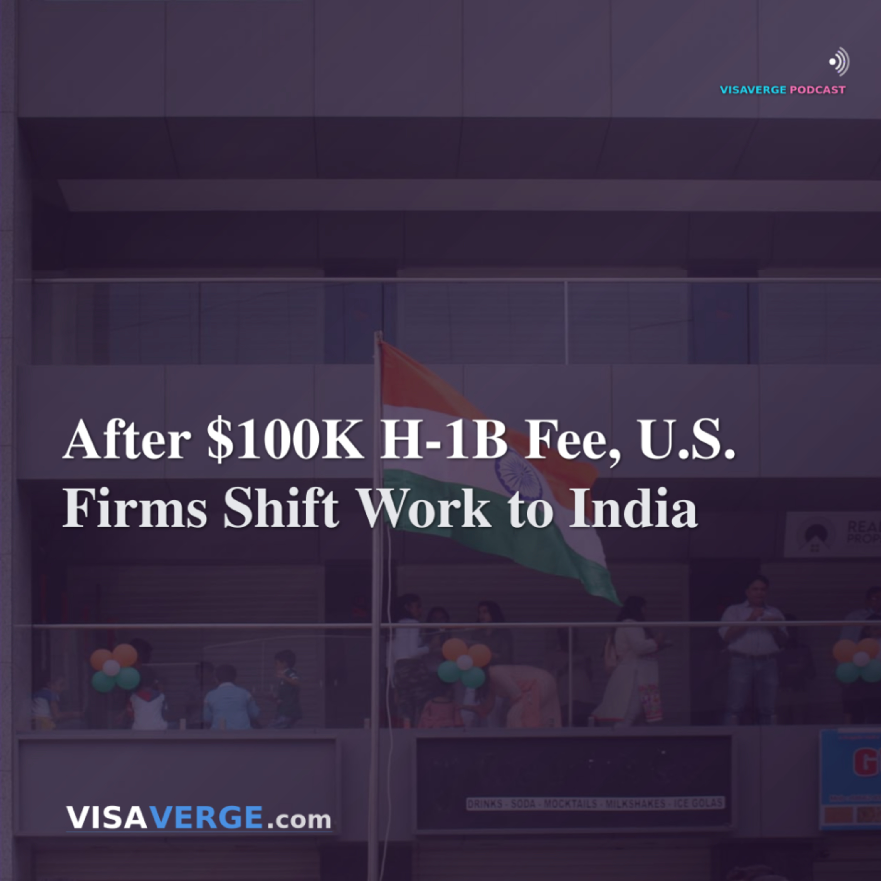 After $100K H-1B Fee, U.S. Firms Shift Work to India