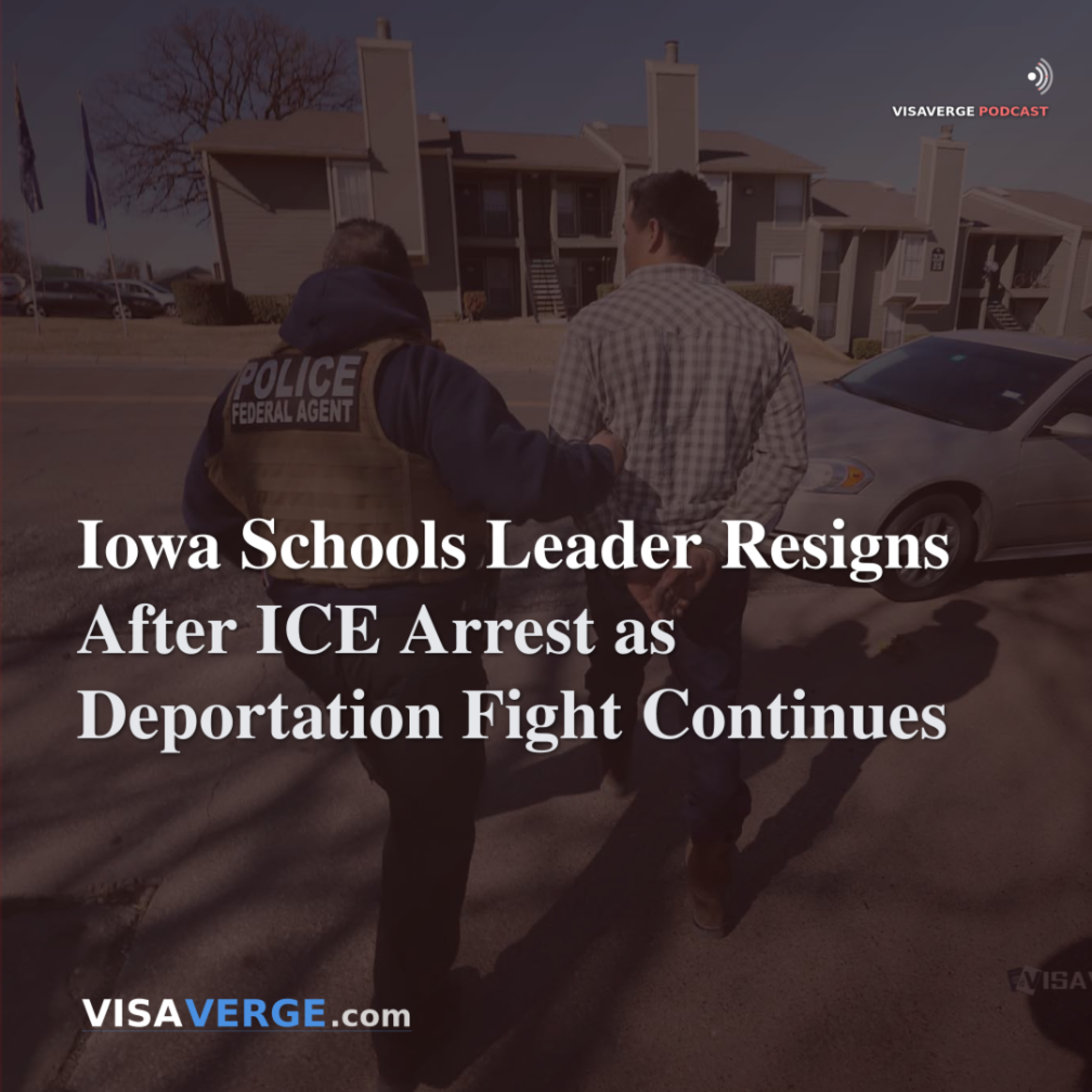 Iowa Schools Leader Resigns After ICE Arrest as Deportation Fight Continues