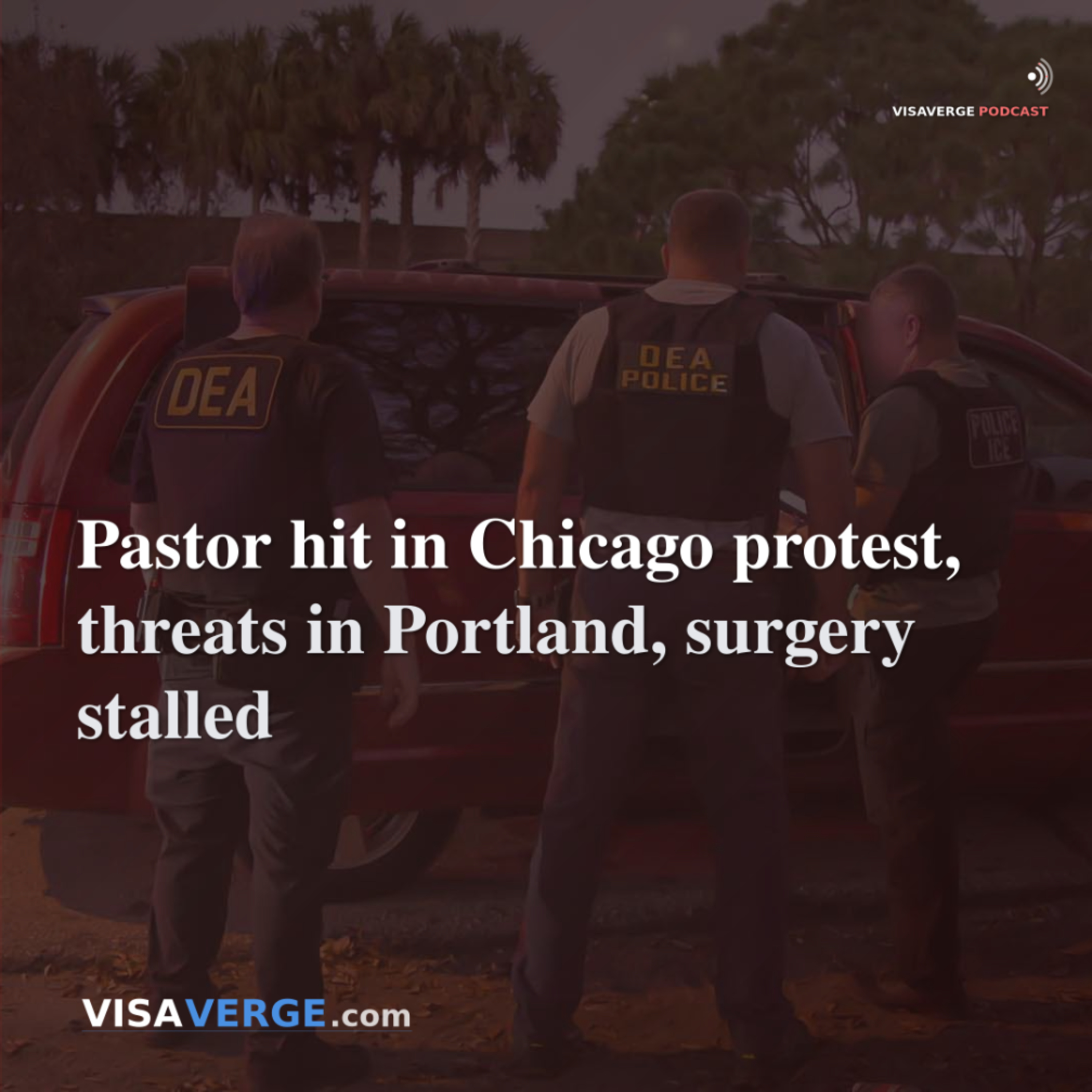 Pastor hit in Chicago protest, threats in Portland, surgery stalled