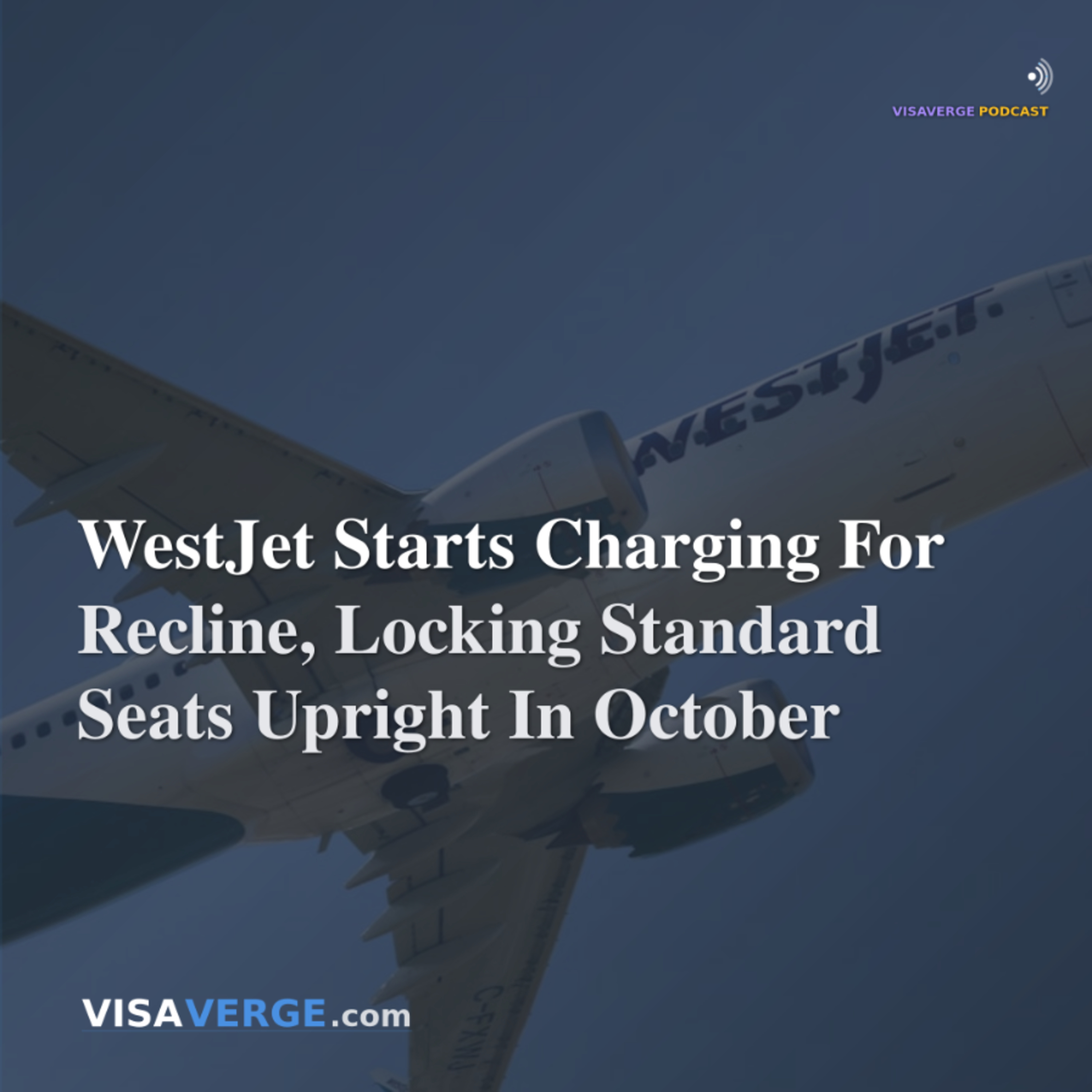 WestJet Starts Charging For Recline, Locking Standard Seats Upright In October