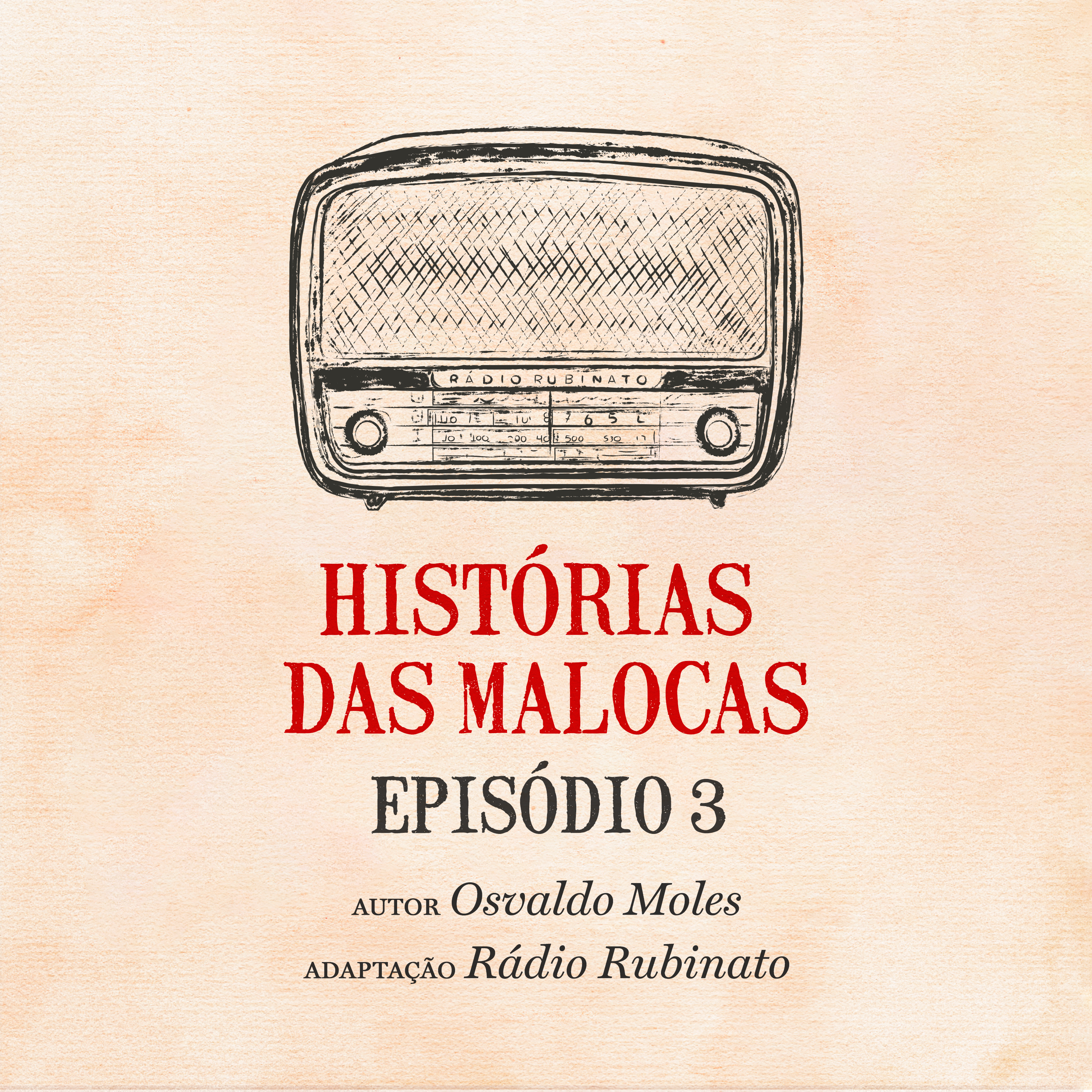 Histórias das Malocas • Episódio 3 episode artwork