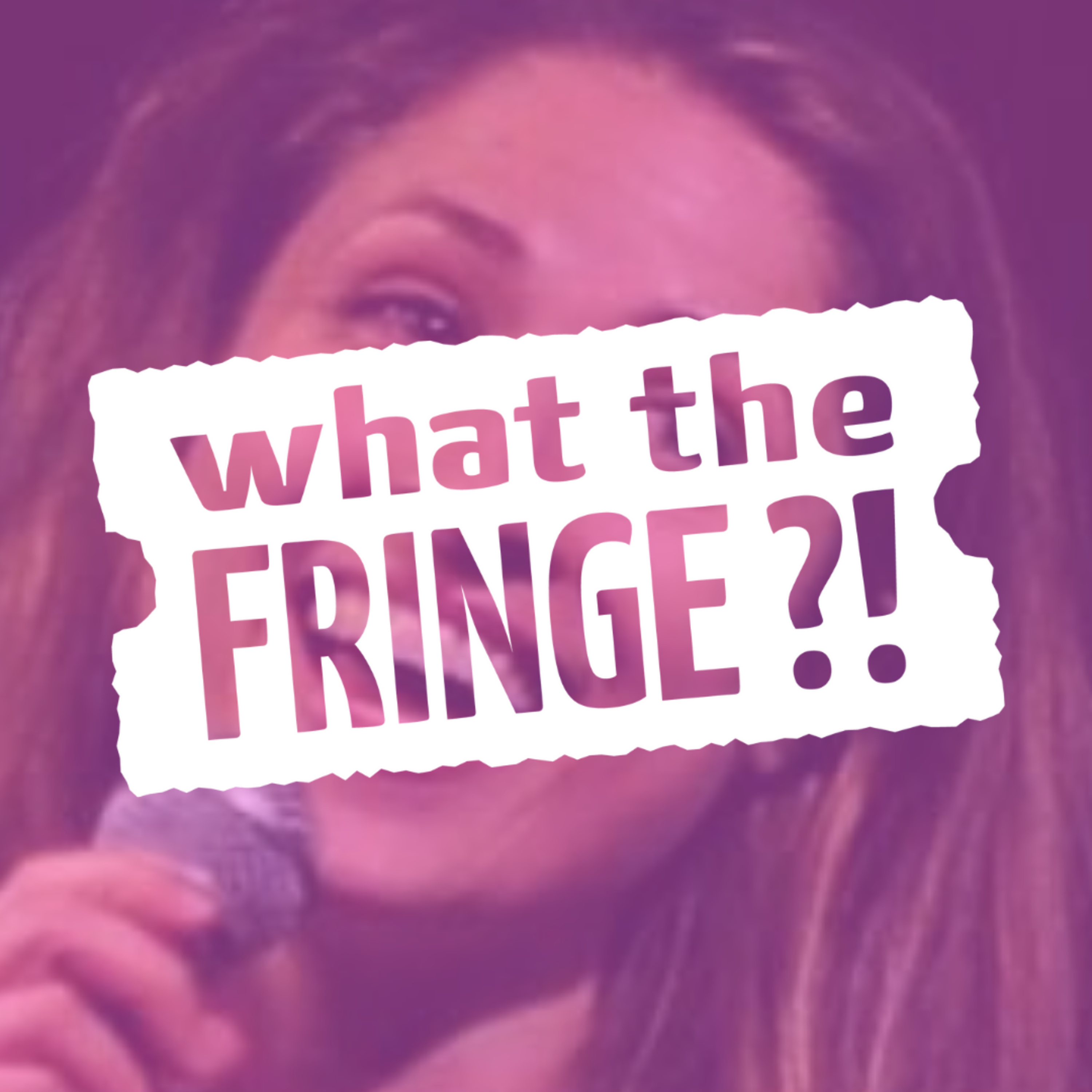 What the Fringe?!