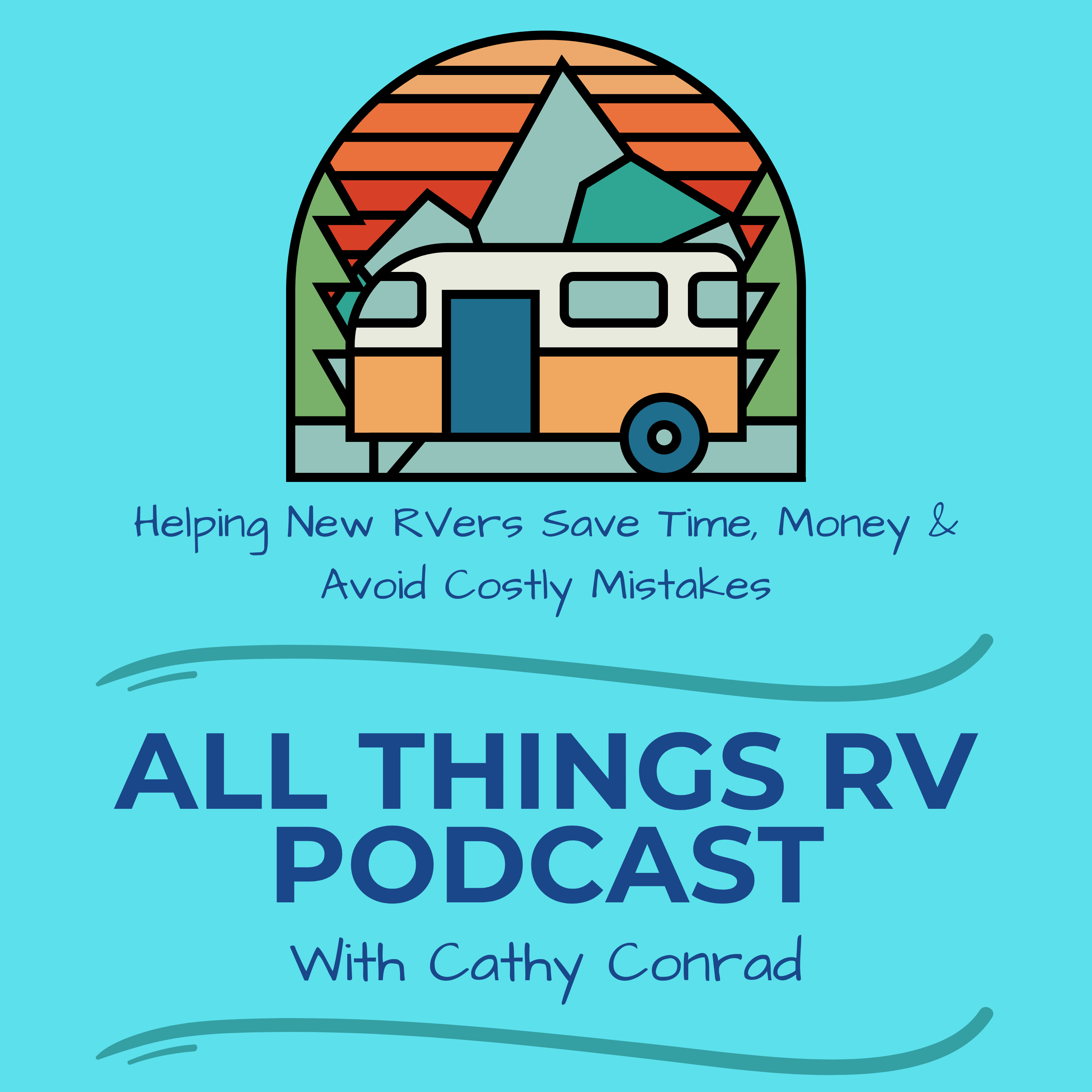 All Things RV Podcast | RV Education, RV Resources, RV Lifestyle, RV Adventure, RV Travel