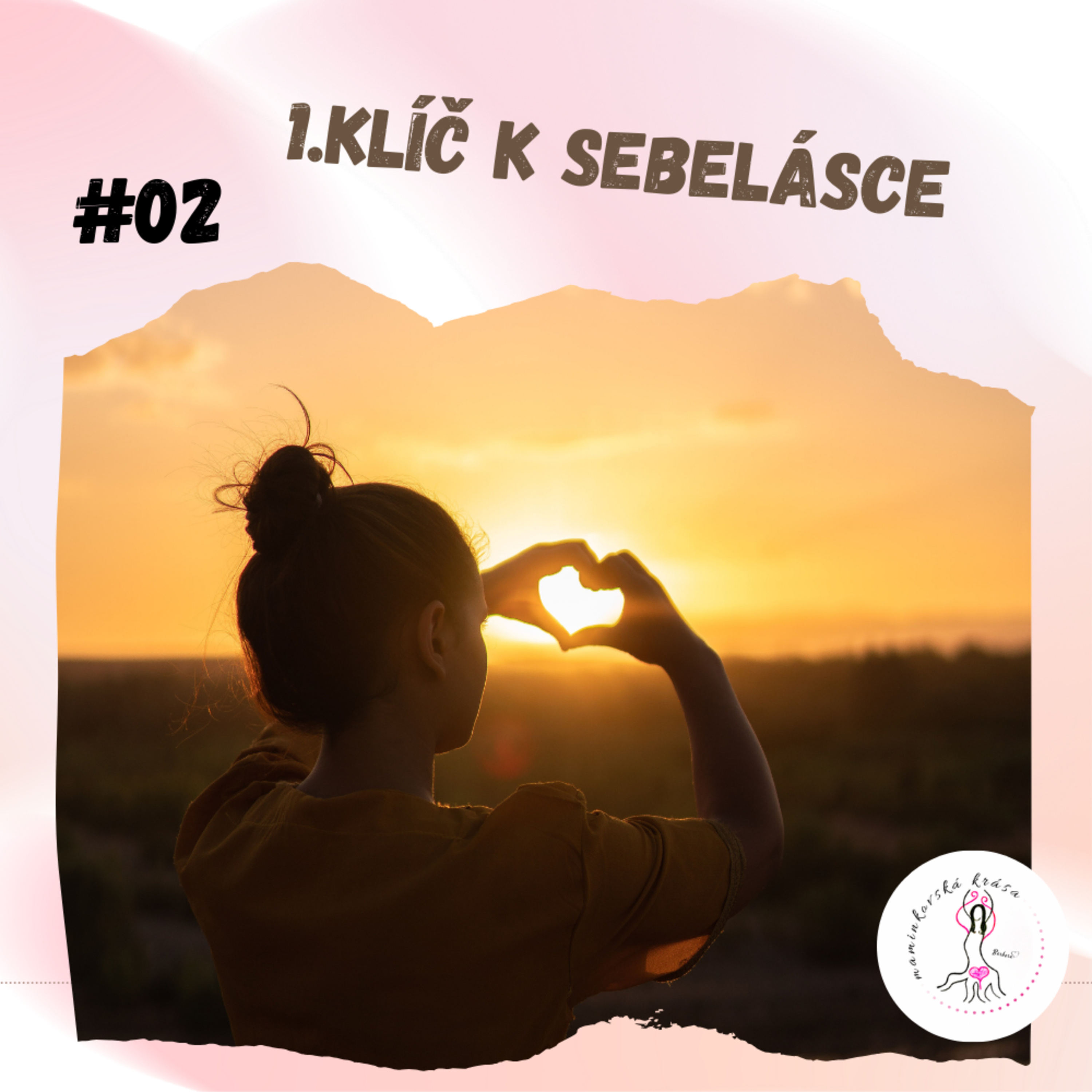 #02 - Nejdůležitější klíč k sebelásce episode artwork