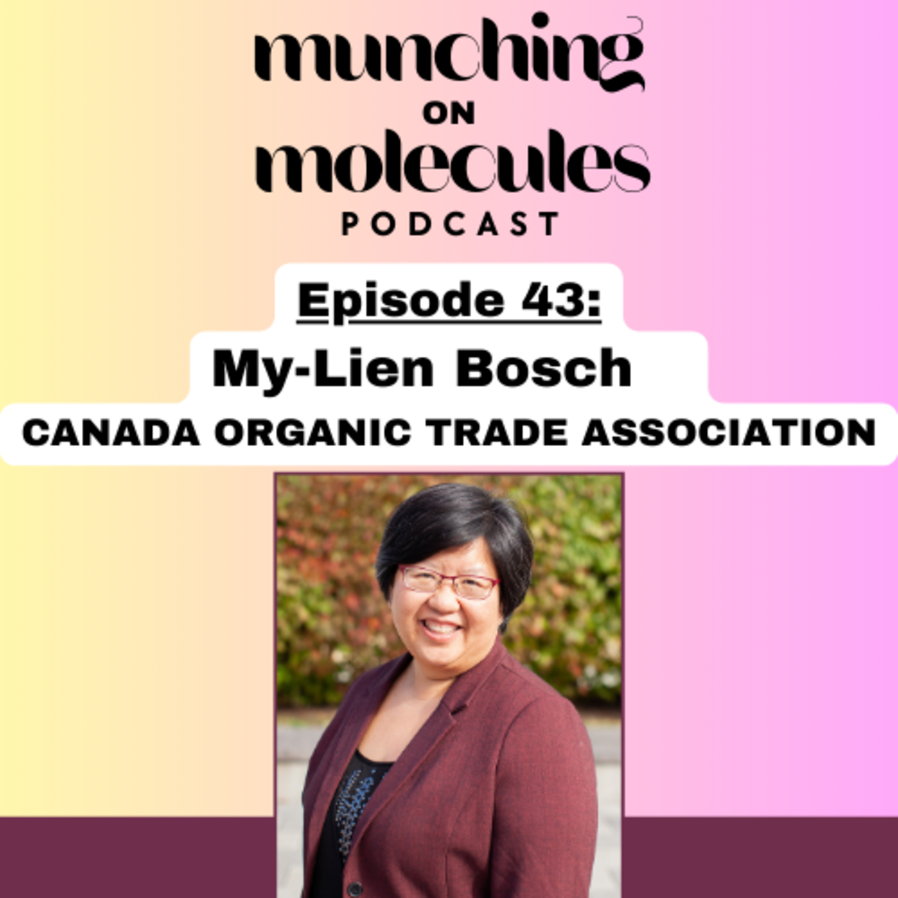 Episode 43: From Fork to Farm with My-Lien Bosch of Canada Organic Trade Association (COTA)  episode artwork