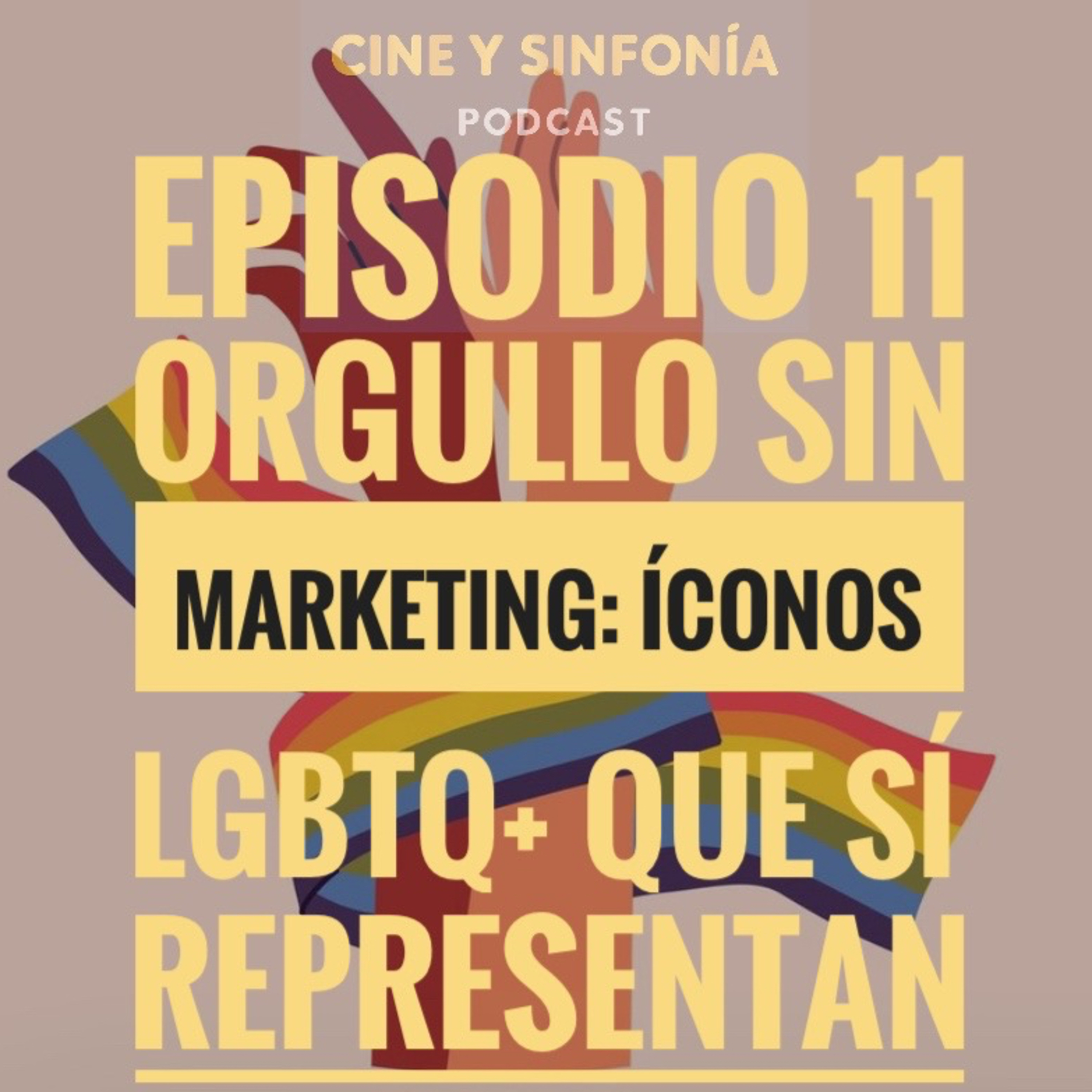 Episodio 11 Temp 5 Orgullo Sin Marketing: Íconos LGBT que Sí Representan episode artwork