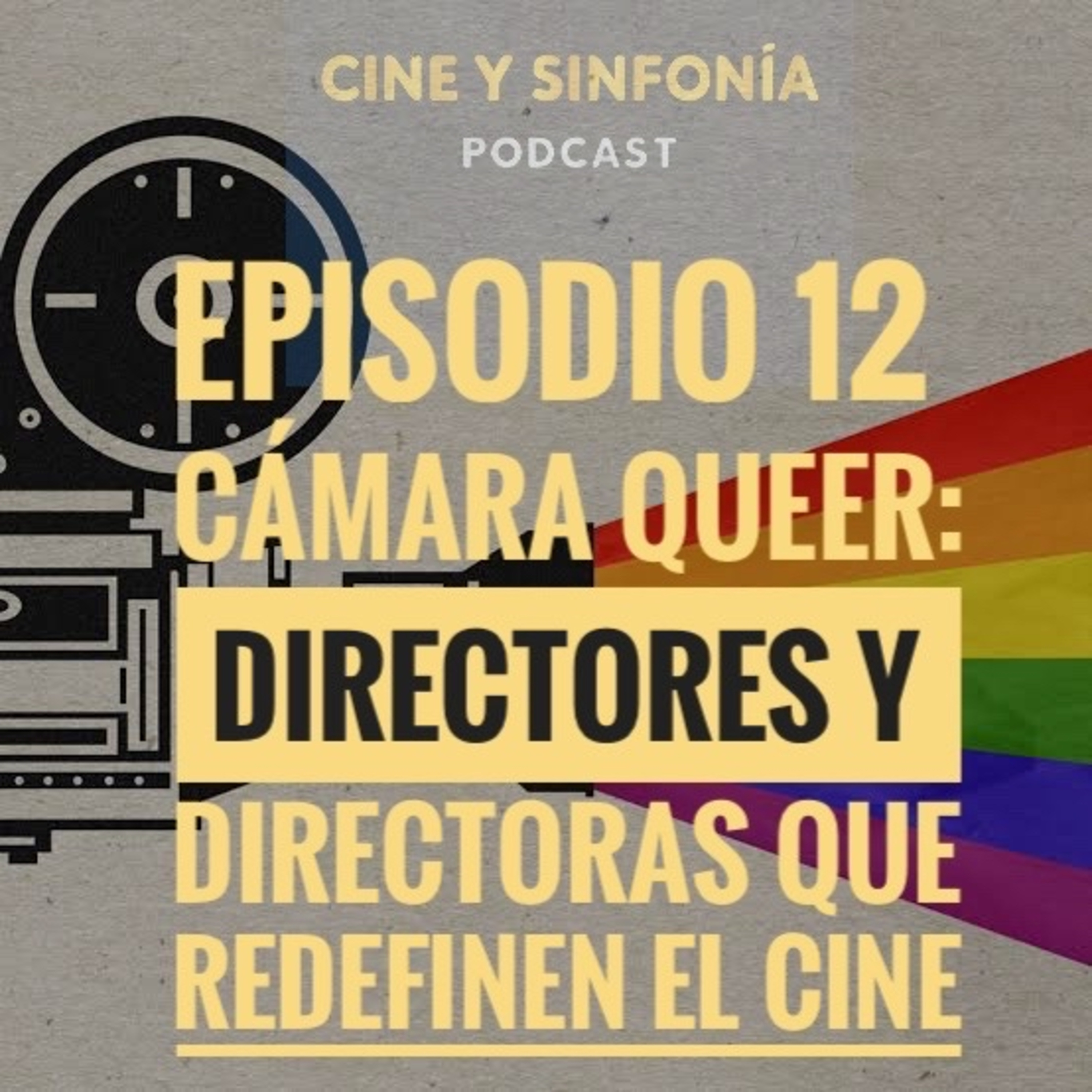 Episodio 12 Temp 5 Cámara Queer: Directores y Directoras que Redefinen el Cine episode artwork