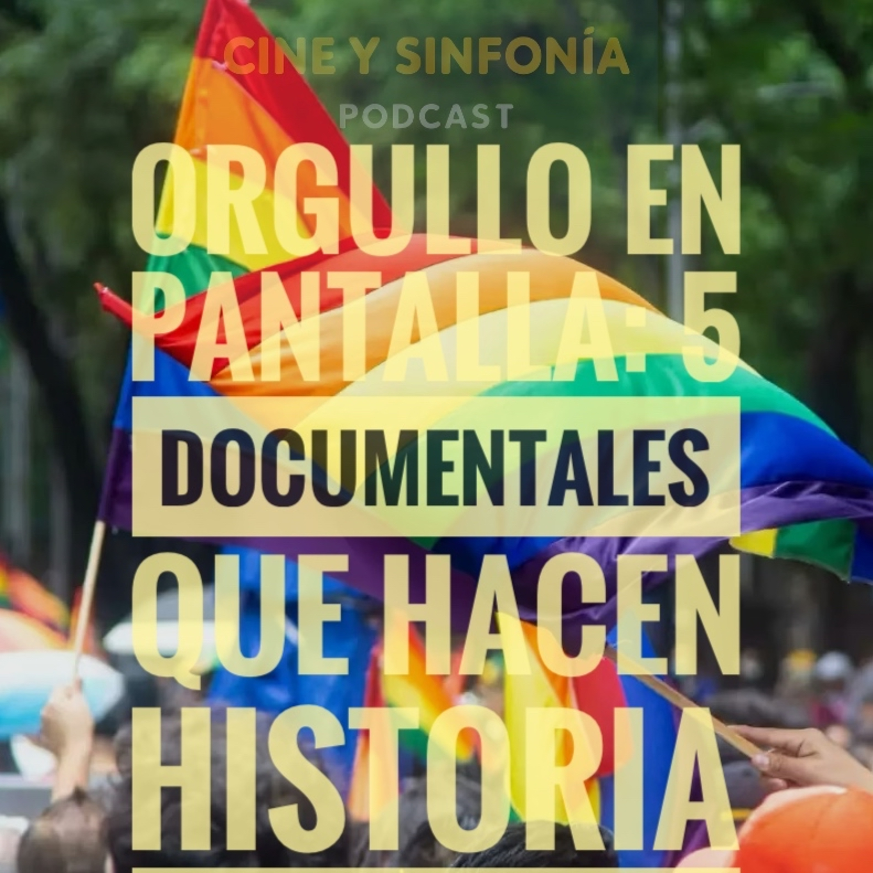 Episodio 13 Temp 5 Orgullo en Pantalla: 5 Documentales que Hacen Historia episode artwork