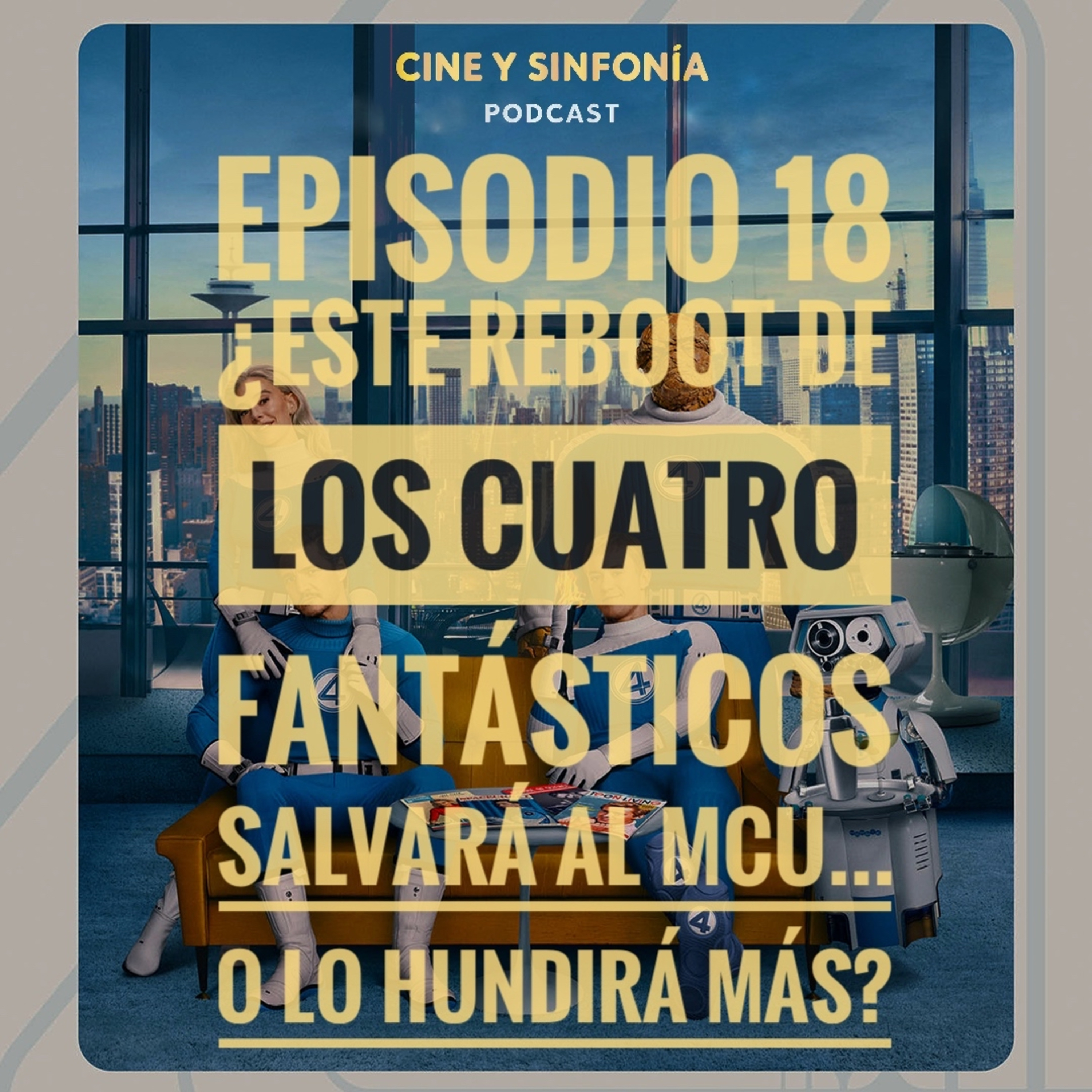 Episodio 18 Temp 5 ¿Este reboot de Los Cuatro Fantásticos salvará al MCU… o lo hundirá más? episode artwork