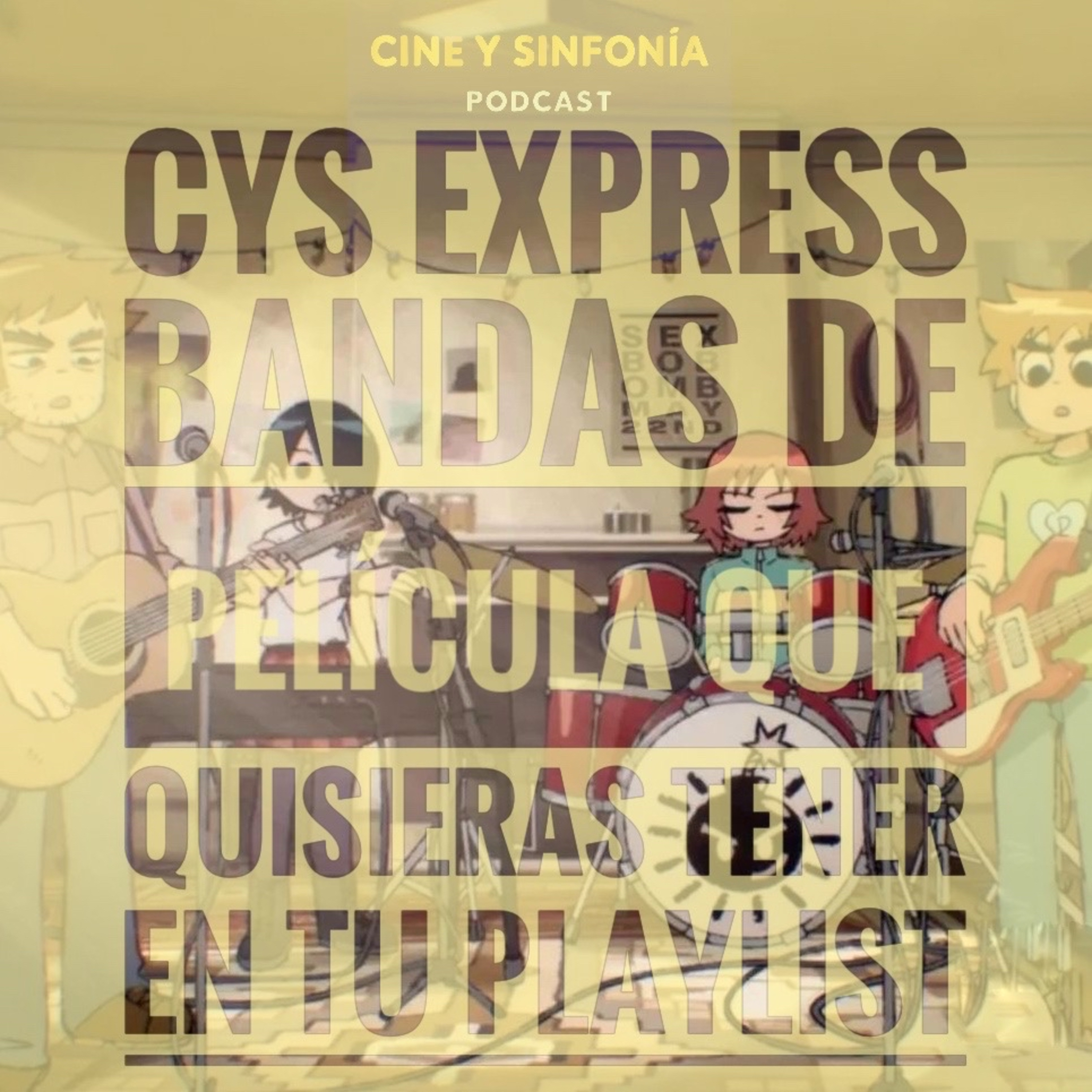 CYS Express: Bandas de película que quisieras tener en tu playlist episode artwork