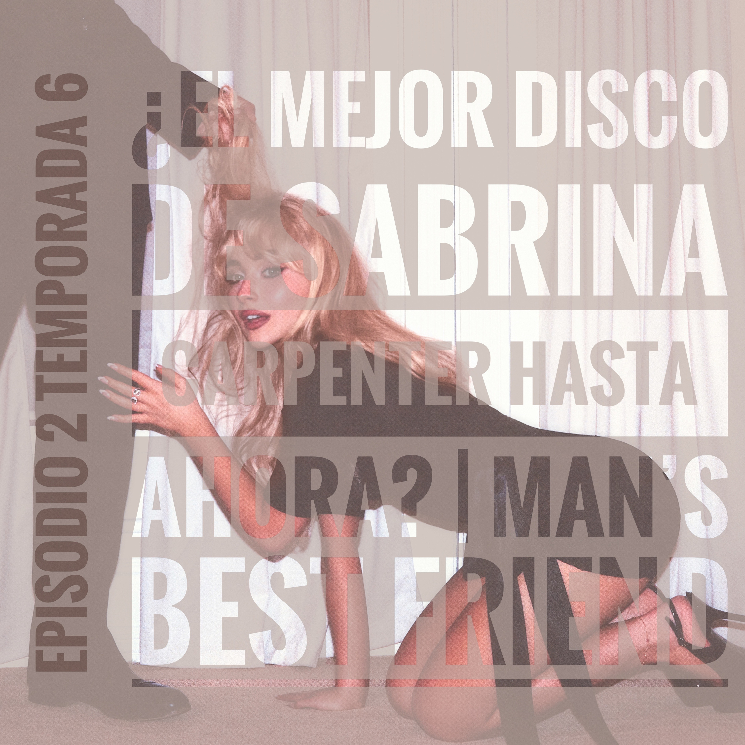 ¿El mejor álbum de Sabrina Carpenter hasta ahora? | Man’s Best Friend episode artwork