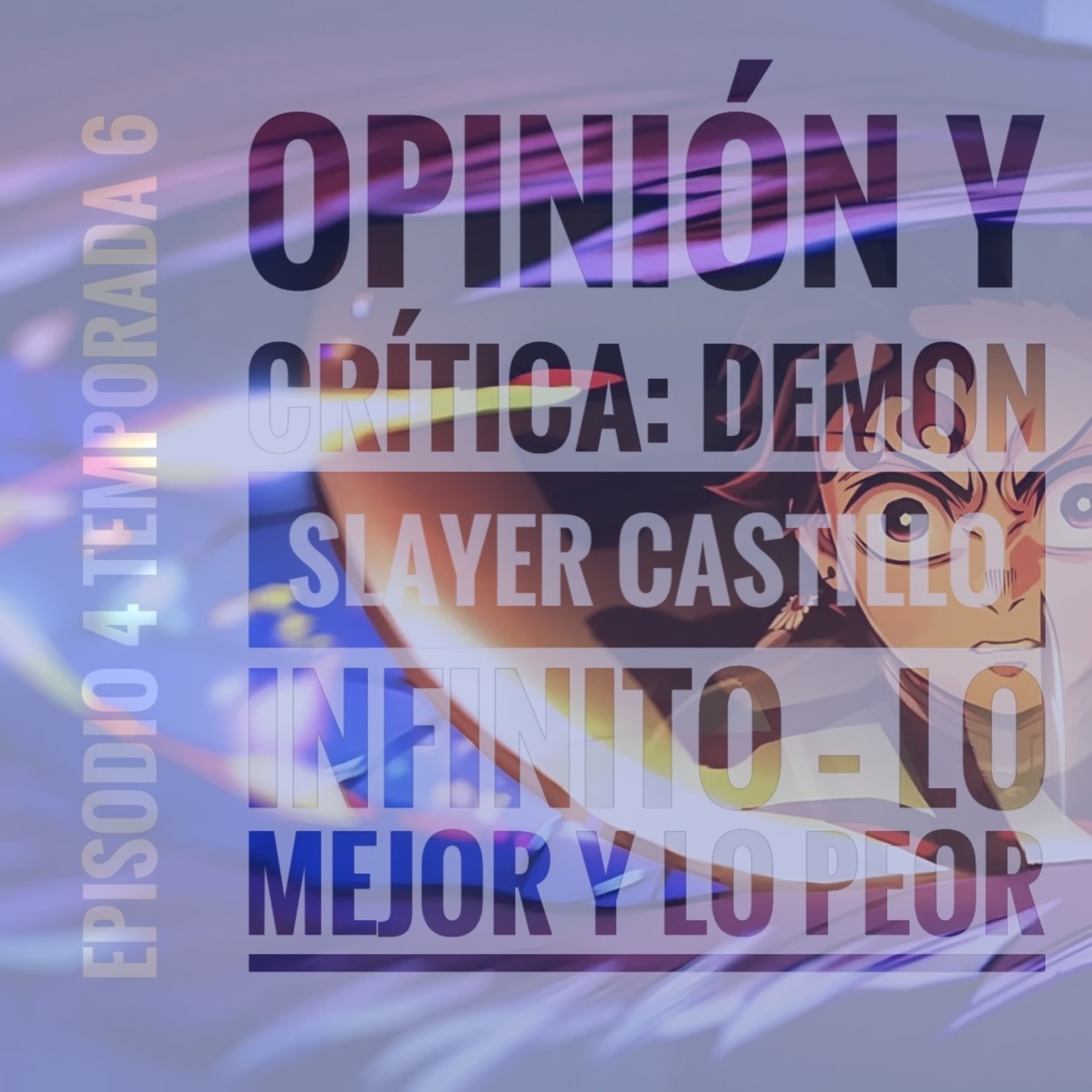 Opinión y crítica: Demon Slayer Castillo Infinito — Lo mejor y Lo peor  episode artwork