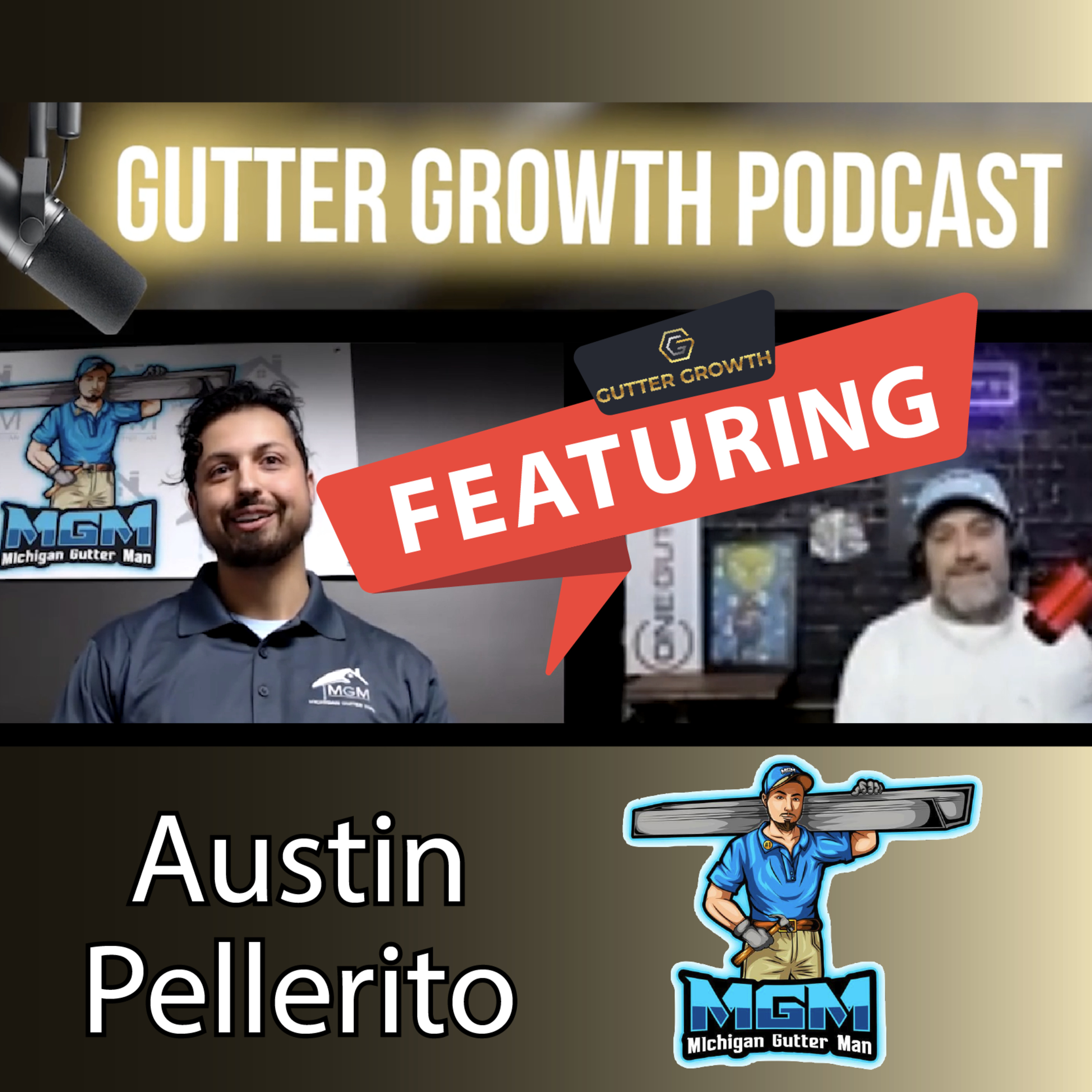 Gutter Growth Podcast | Grant Hubbard interviews Austin Pellerito - owner of Michigan Gutter Man episode artwork