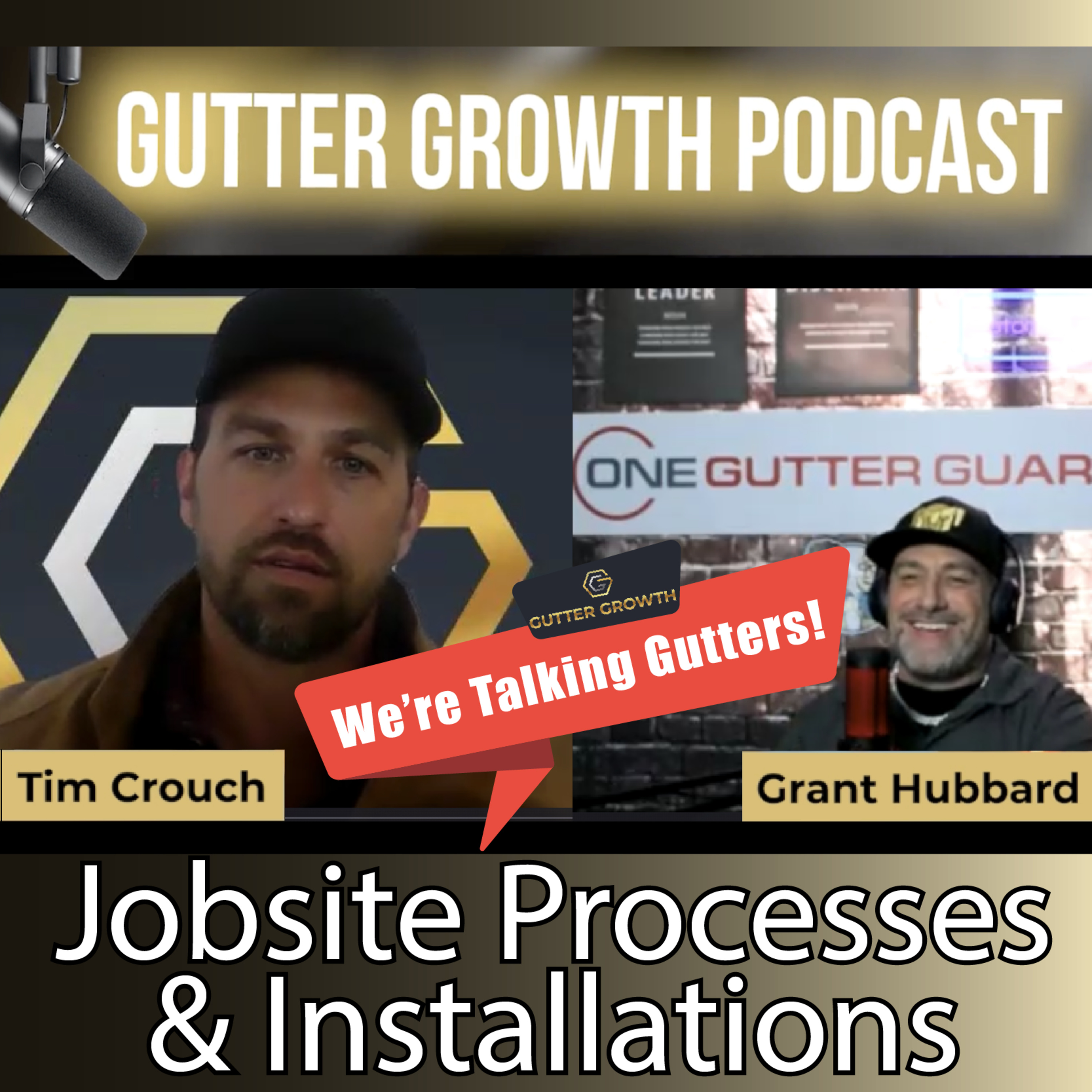 We're Talking Gutters! - Jobsite Processes & Installations | Gutter Growth Podcast with Tim & Grant episode artwork
