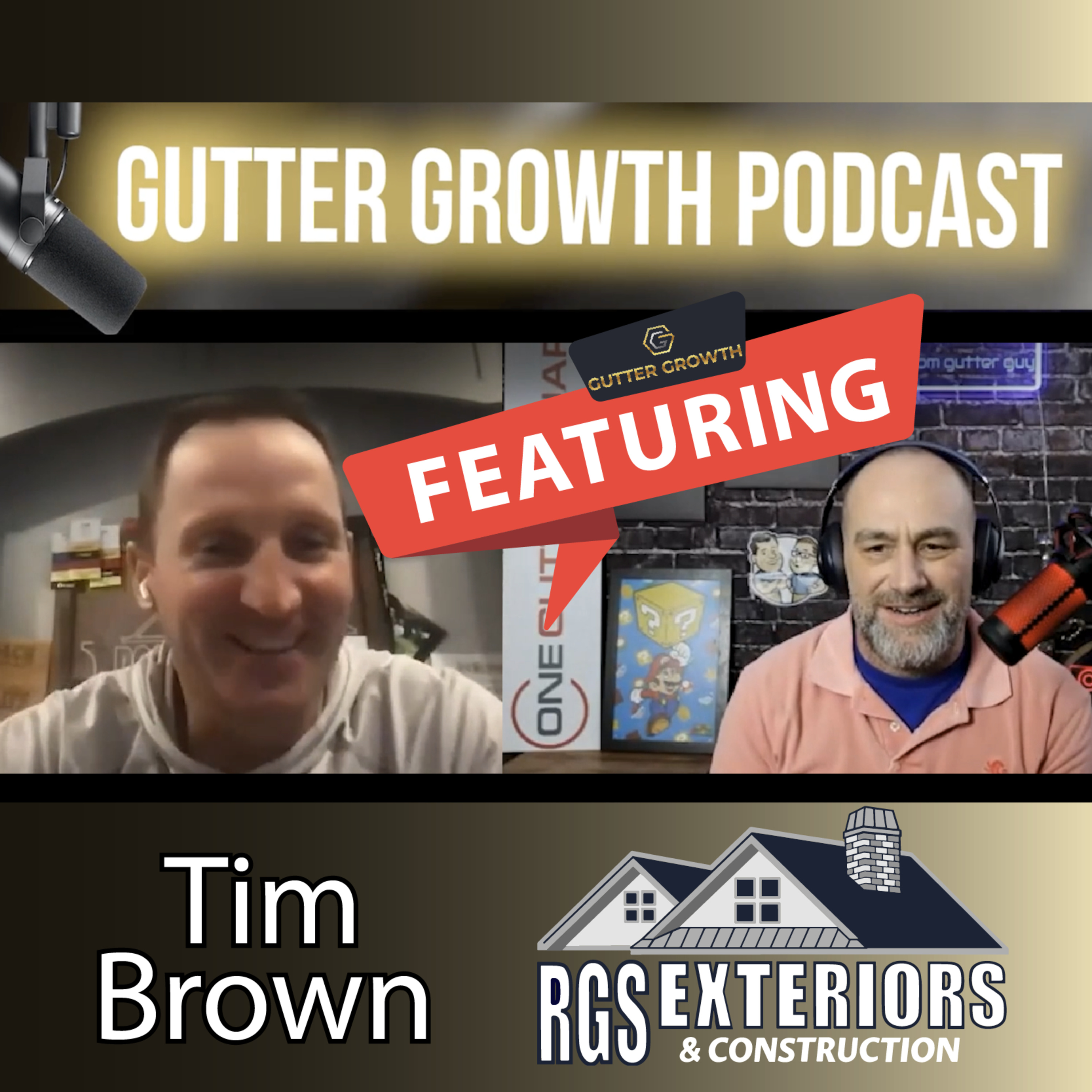 Gutter Growth Podcast | Grant Hubbard interviews Tim Brown - CEO of RGS Exteriors & Construction episode artwork