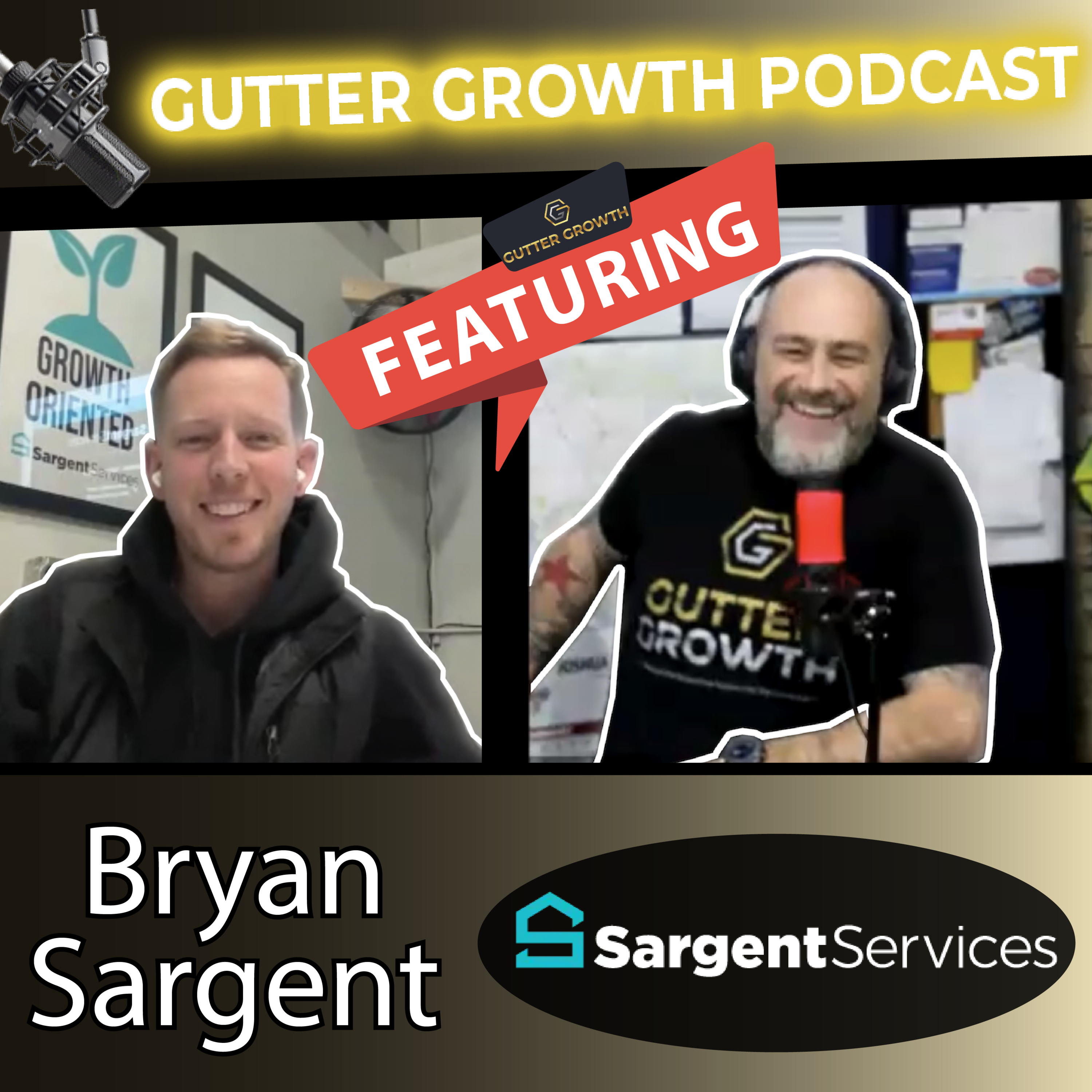 Gutter Growth Podcast | Grant Hubbard interviews Bryan Sargent - Owner of Sargent Services episode artwork