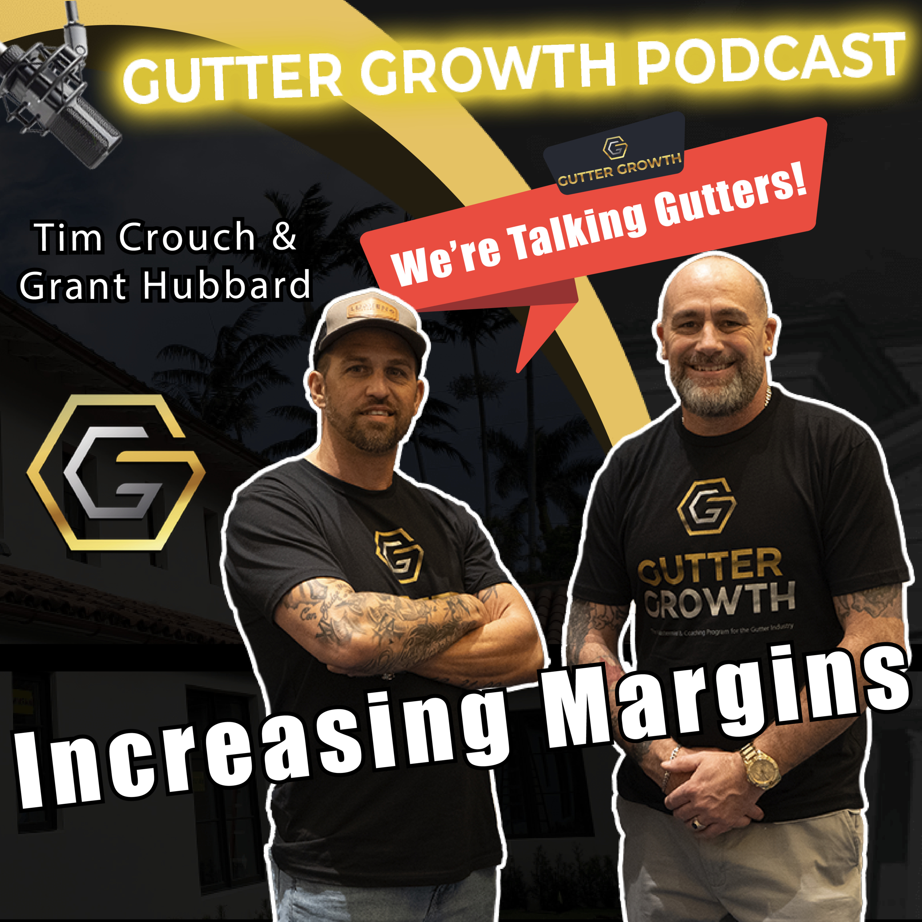 Gutter Talk: Increasing Margins | #GutterGrowthPodcast with Tim Crouch & Grant Hubbard episode artwork