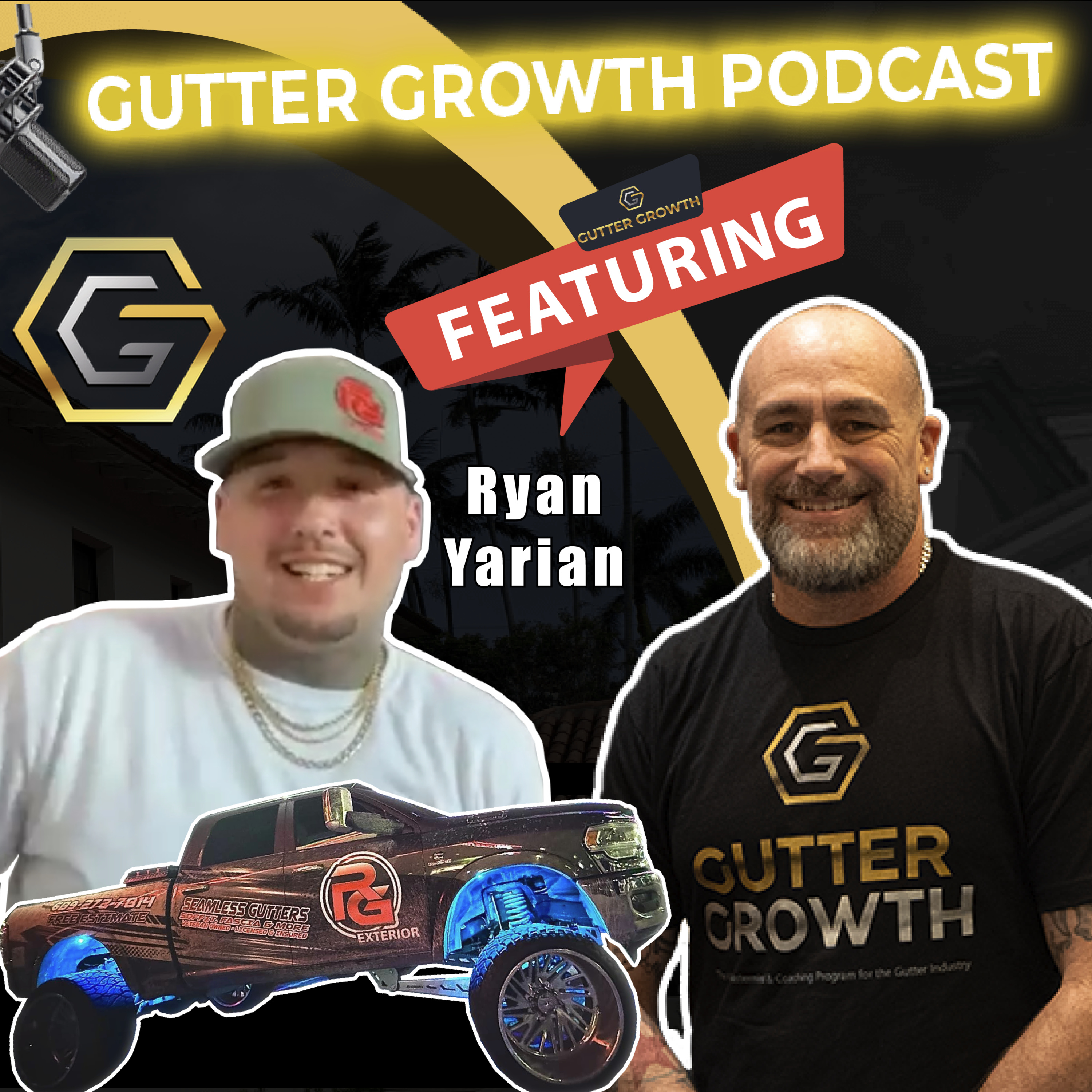 Gutter Growth Podcast | Grant Hubbard interviews Ryan Yarian - Owner of RG Exterior episode artwork