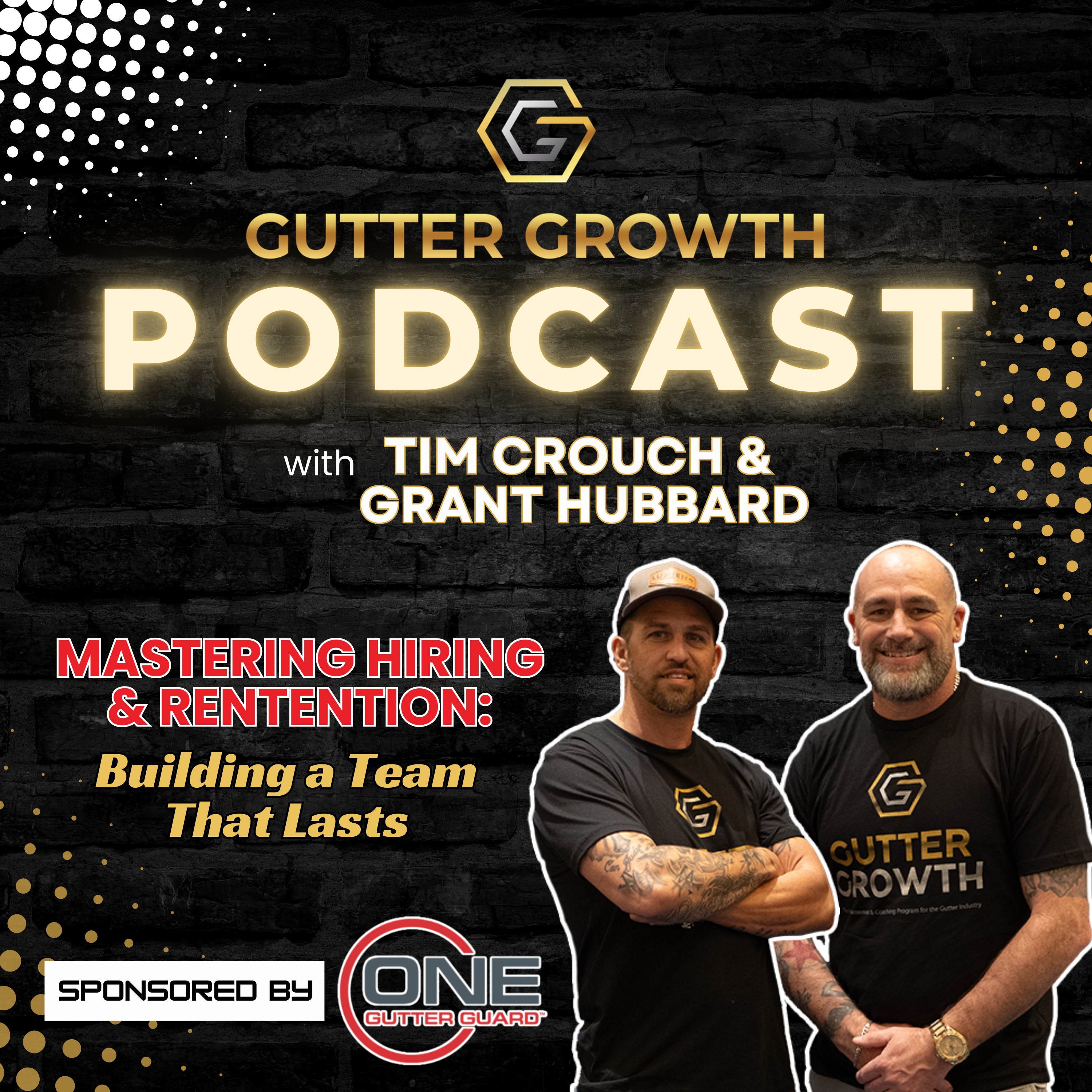 Gutter Growth Podcast | Mastering Hiring & Retention: Build a Team That Lasts episode artwork