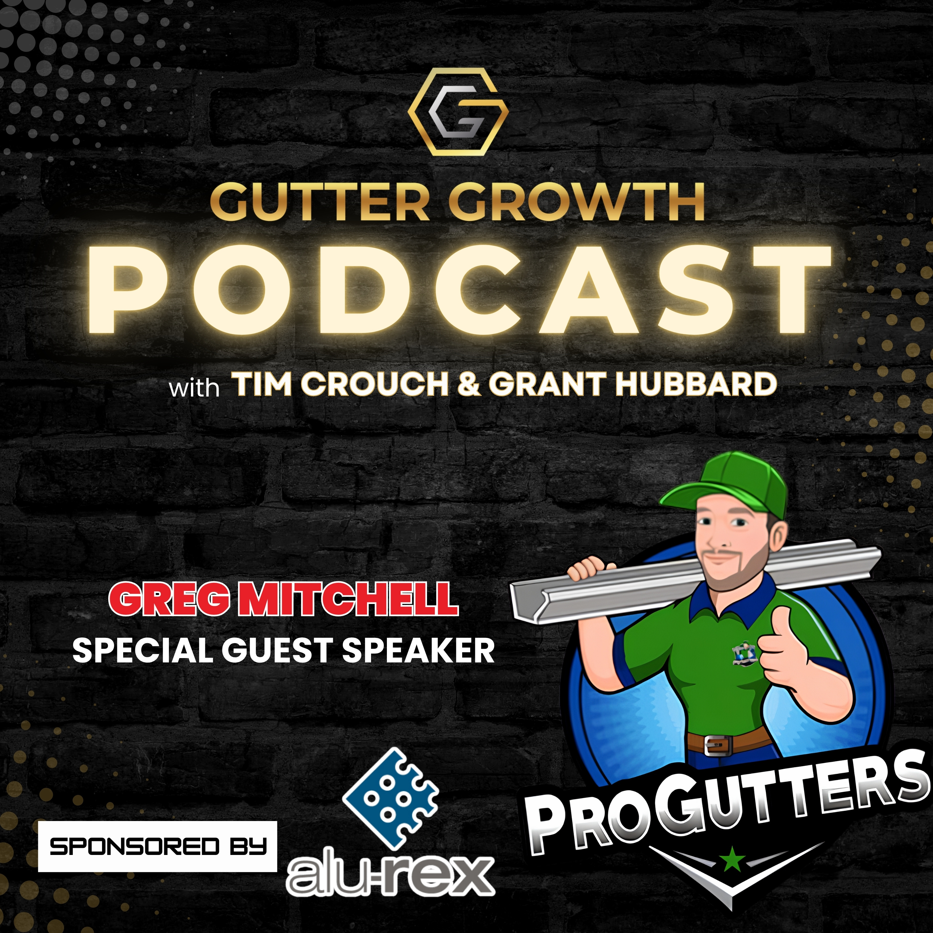 Gutter Growth Podcast | Gutter Talk with Greg Mitchell of ProGutters episode artwork