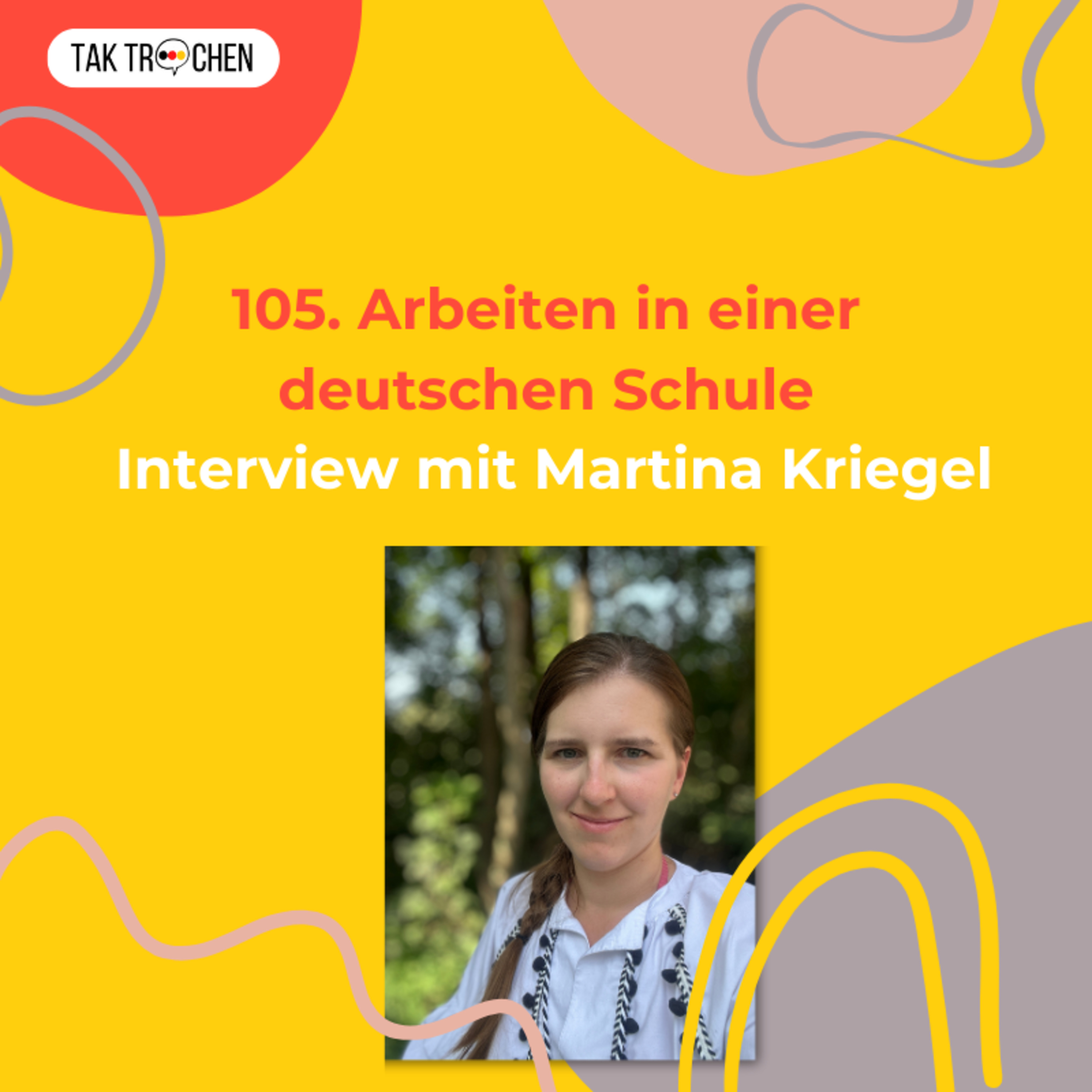 105. Češka, která učila němčinu i rodiláky! Interview: Wie ist die Arbeit in einer deutschen Schule?