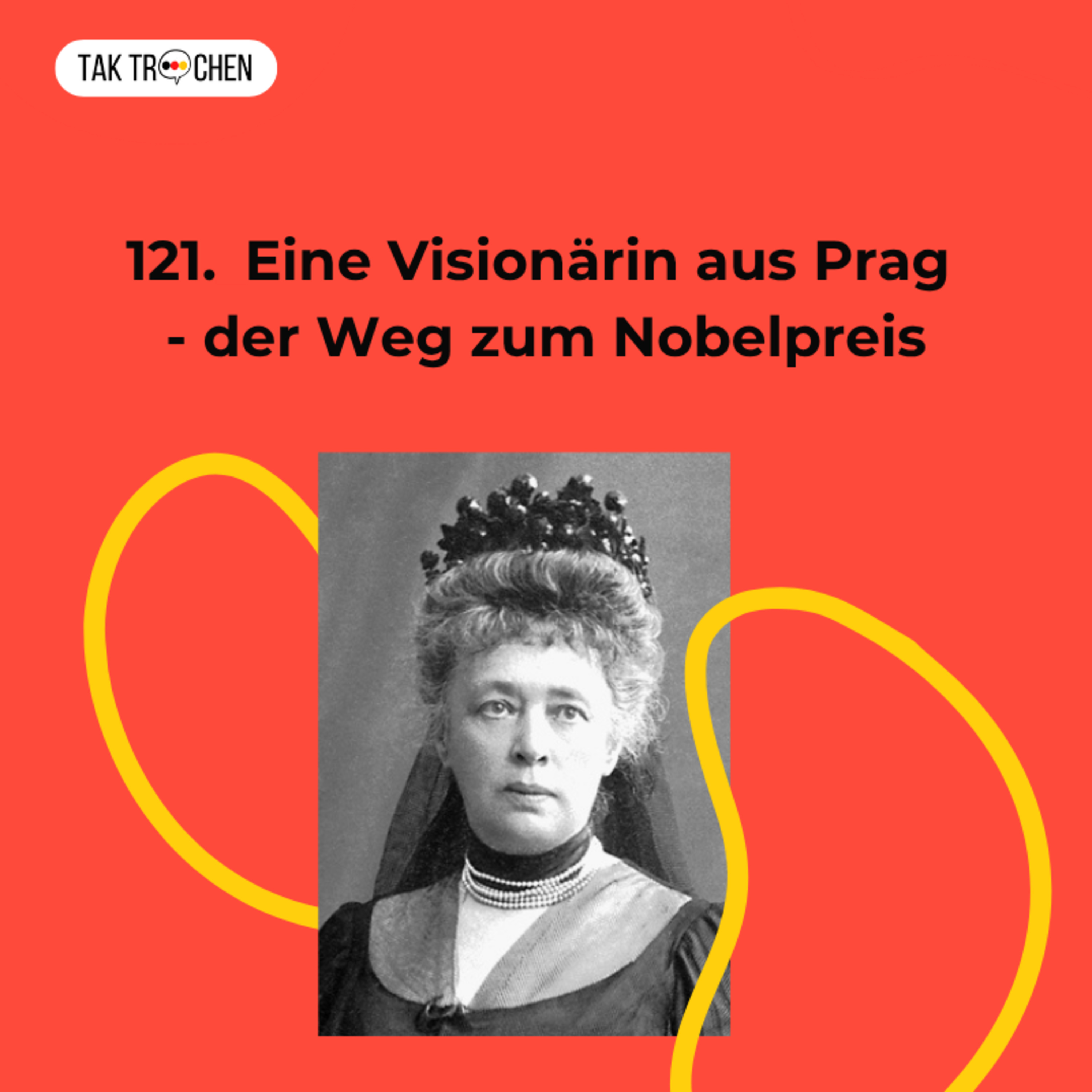 121. Eine Visionärin aus Prag - der Weg zum Nobelpreis