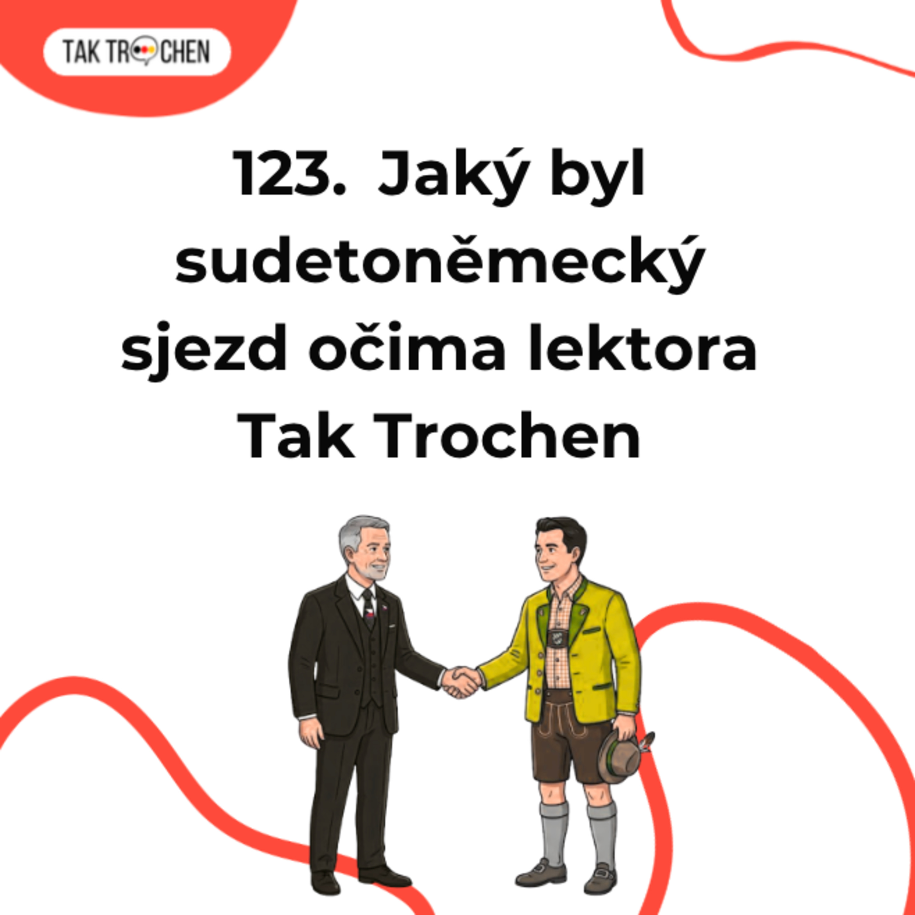 🇨🇿 123. Jaký byl sudetoněmecký sjezd očima Tak Trochen lektora?
