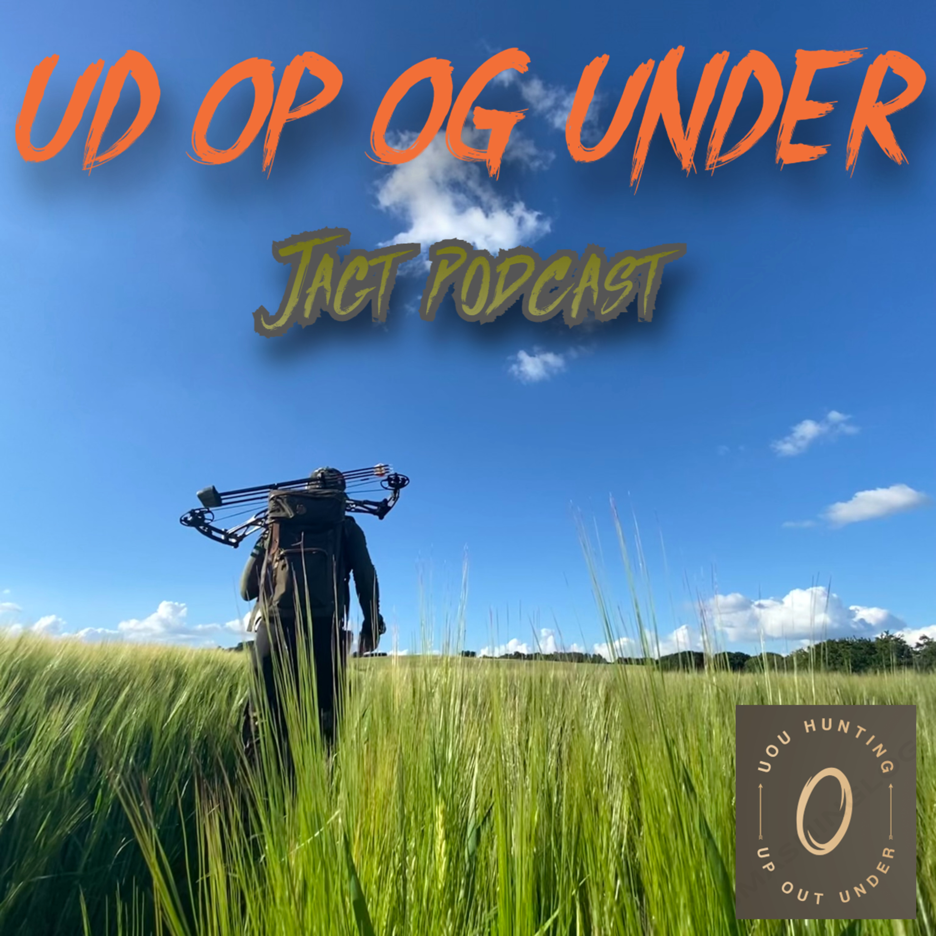 UP OUT and UNDER Hunt Podcast (Ud, Op og Under Jagt Podcast)