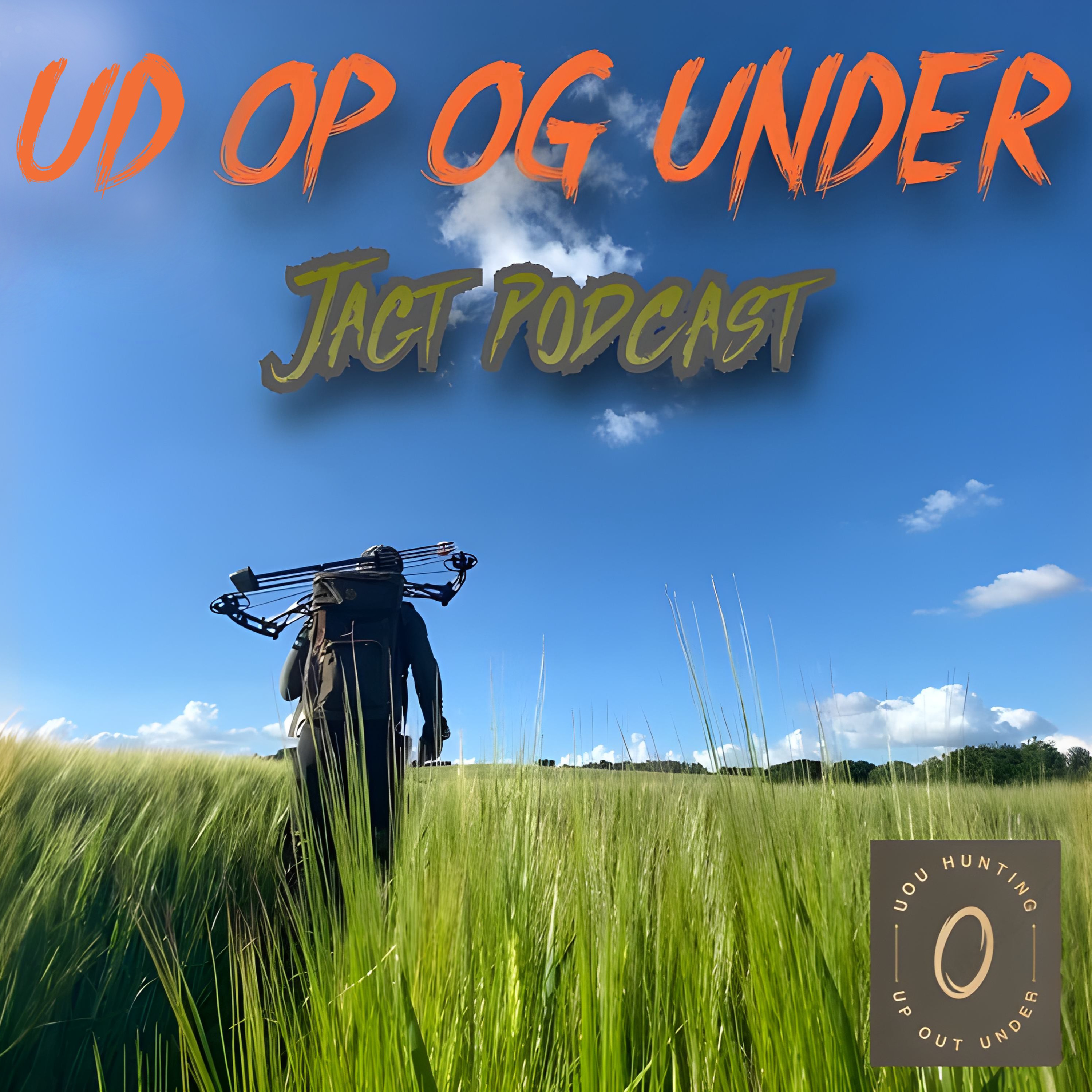 UP OUT and UNDER Hunt Podcast (Ud, Op og Under Jagt Podcast)