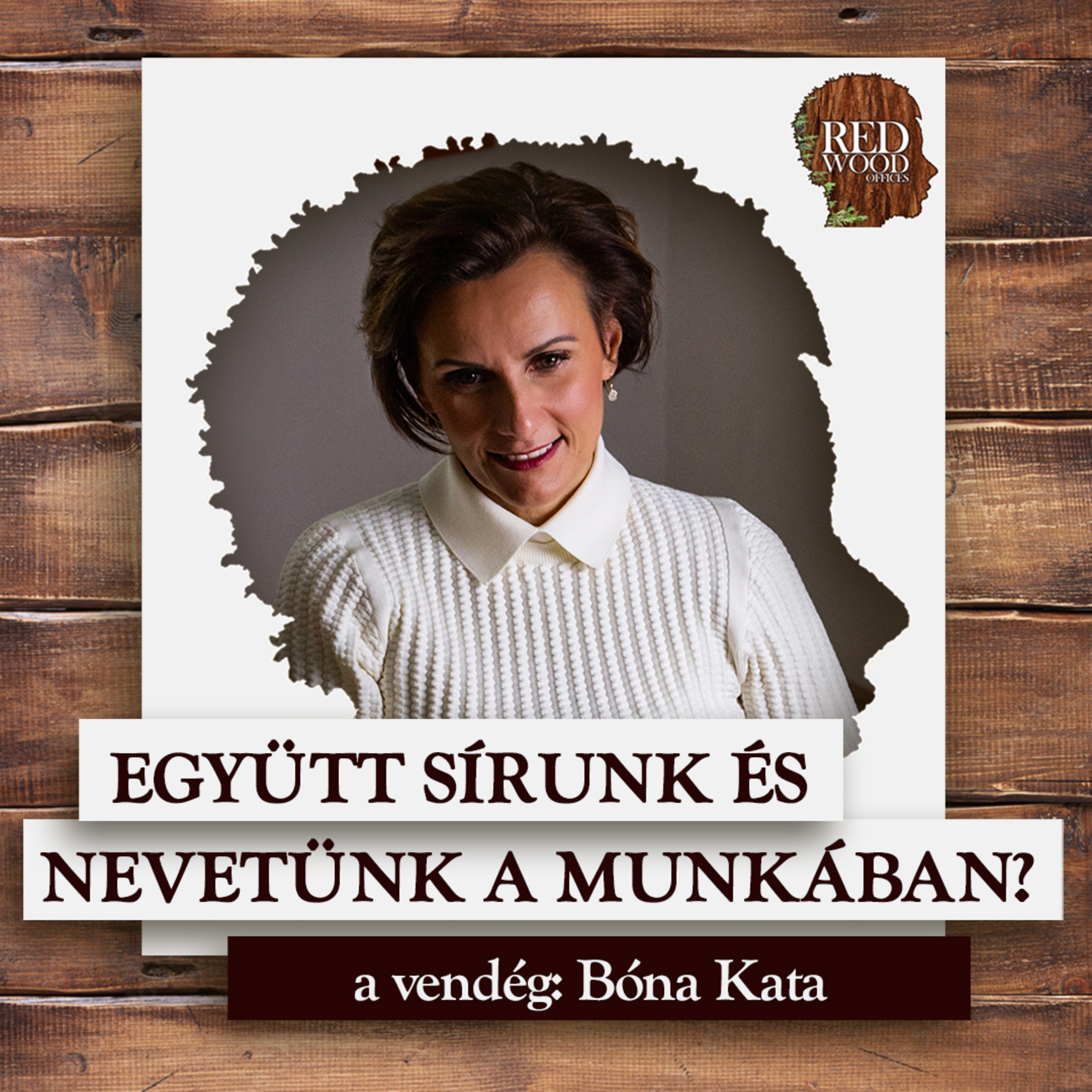 Együtt sírunk és nevetünk a munkában? - Bóna Kata, szervezetfejlesztő pszichológus episode artwork