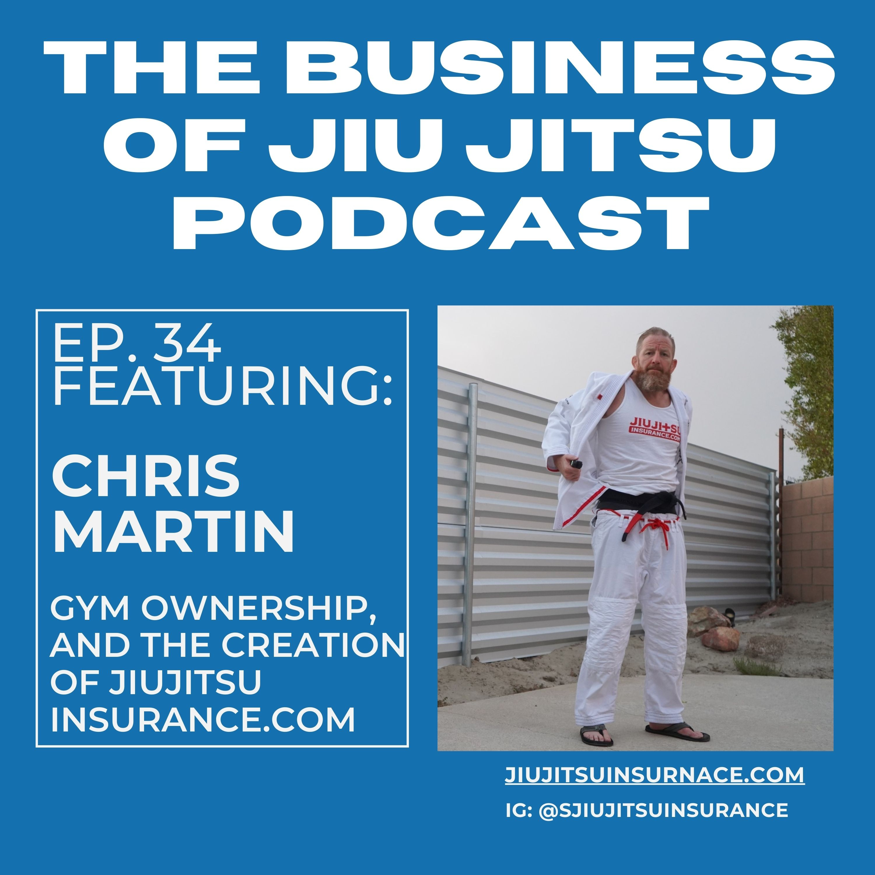 Ep. 34 - Chris Martin of Jiu Jitsu Insurance episode artwork