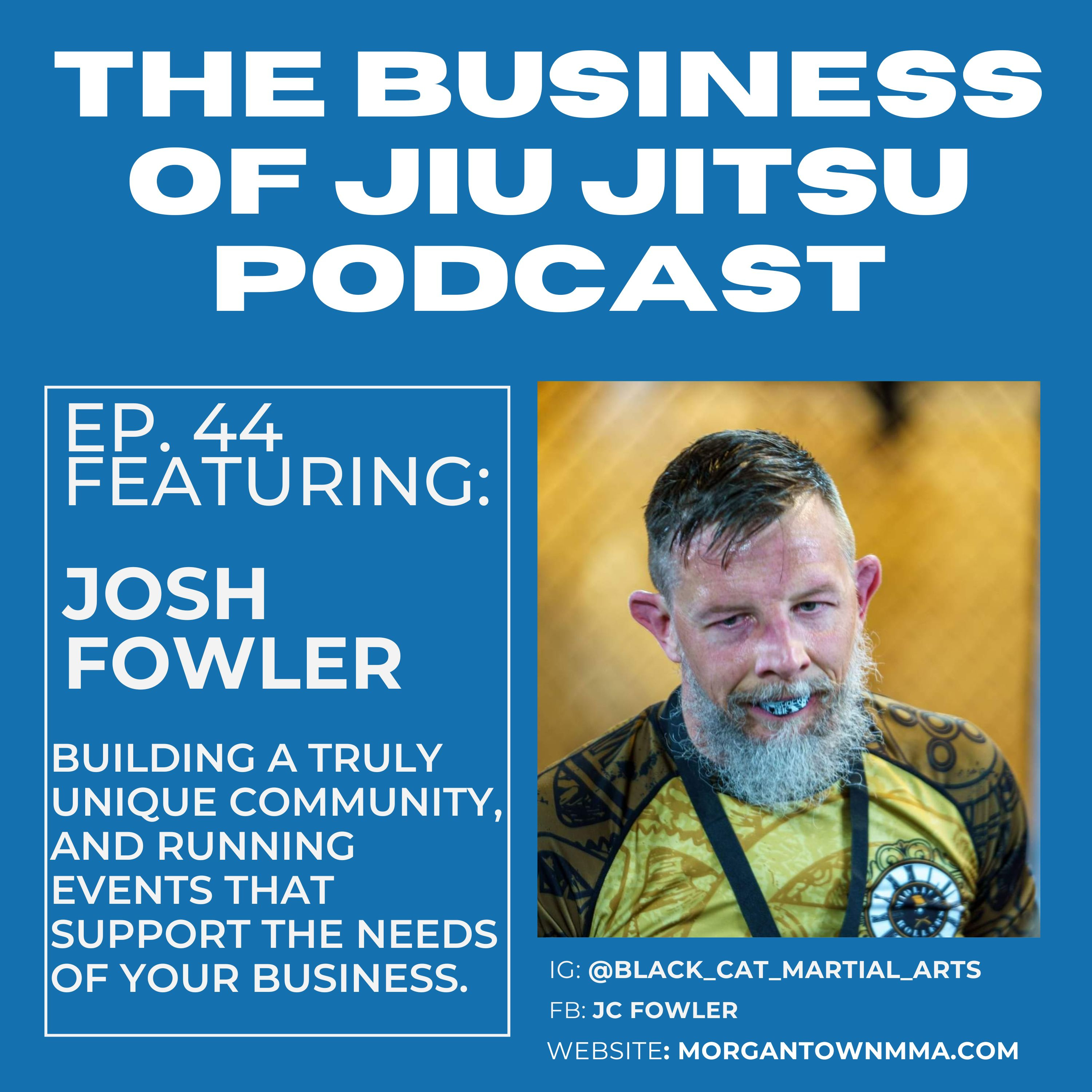 Ep. 44 - Josh Folwer - Black Cat Mixed Martial Arts episode artwork