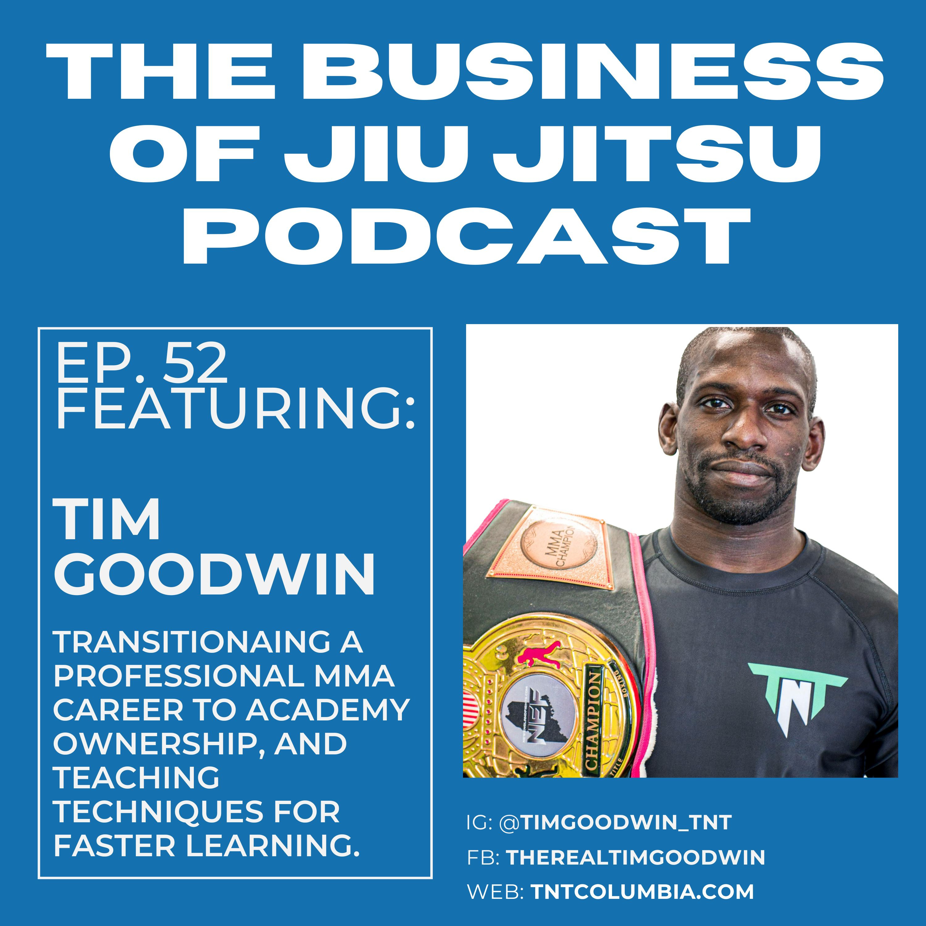 Ep. 52 - Tim Goodwin - TNT Martial Arts episode artwork