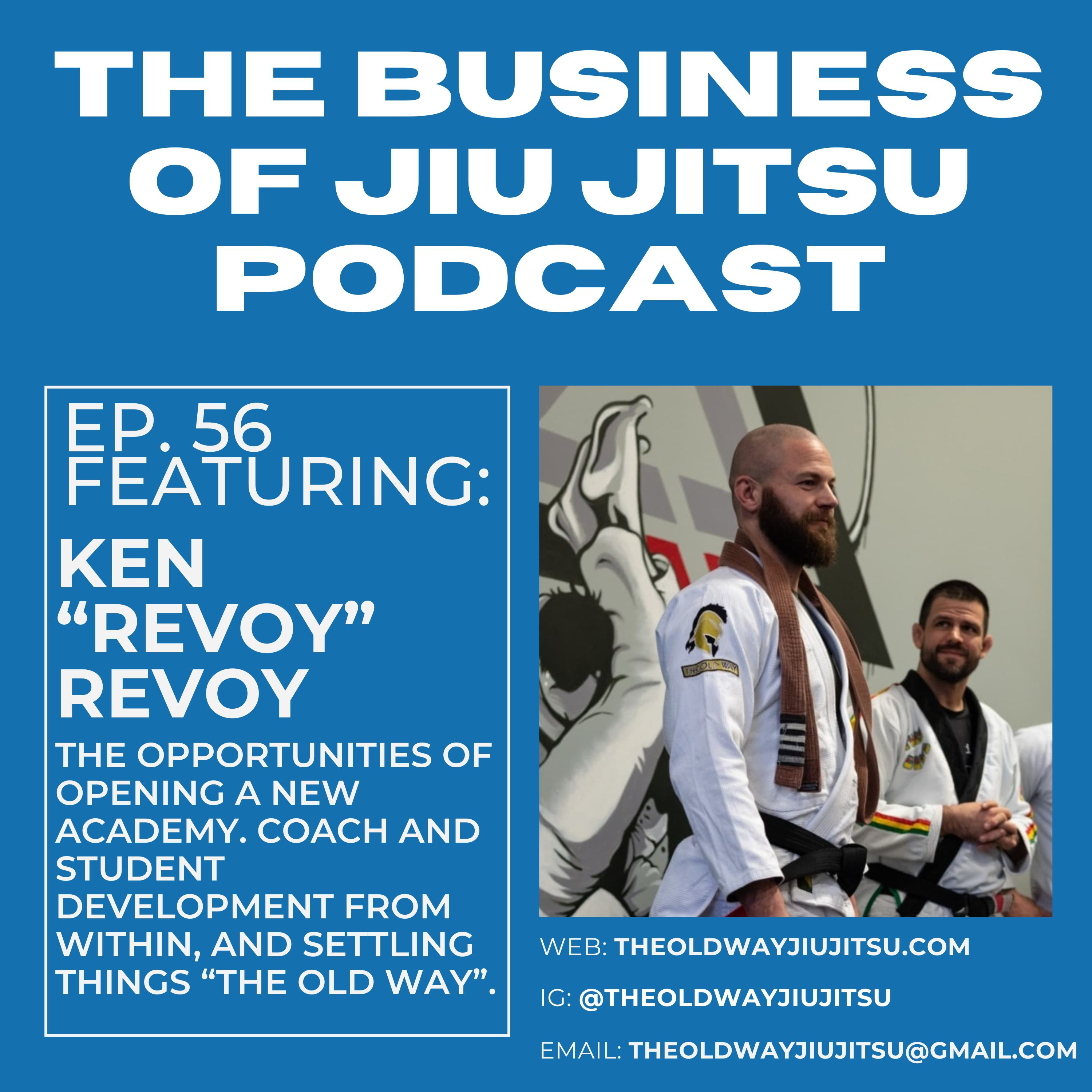 Ep. 56 - Ken "Revoy" - The Old Way Jiu Jitsu episode artwork
