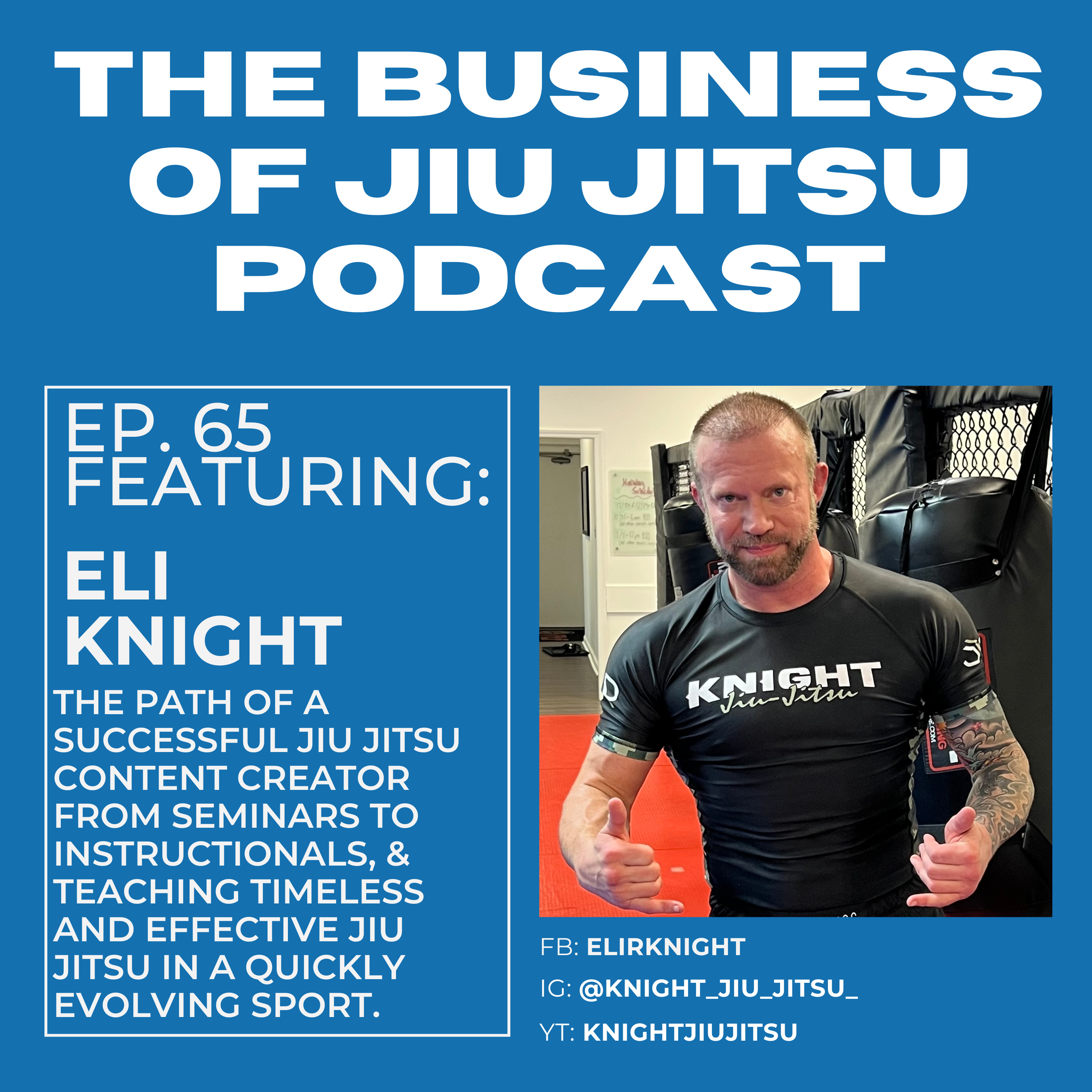 Ep. 65 - Eli Knight of Knight Jiu Jitsu episode artwork