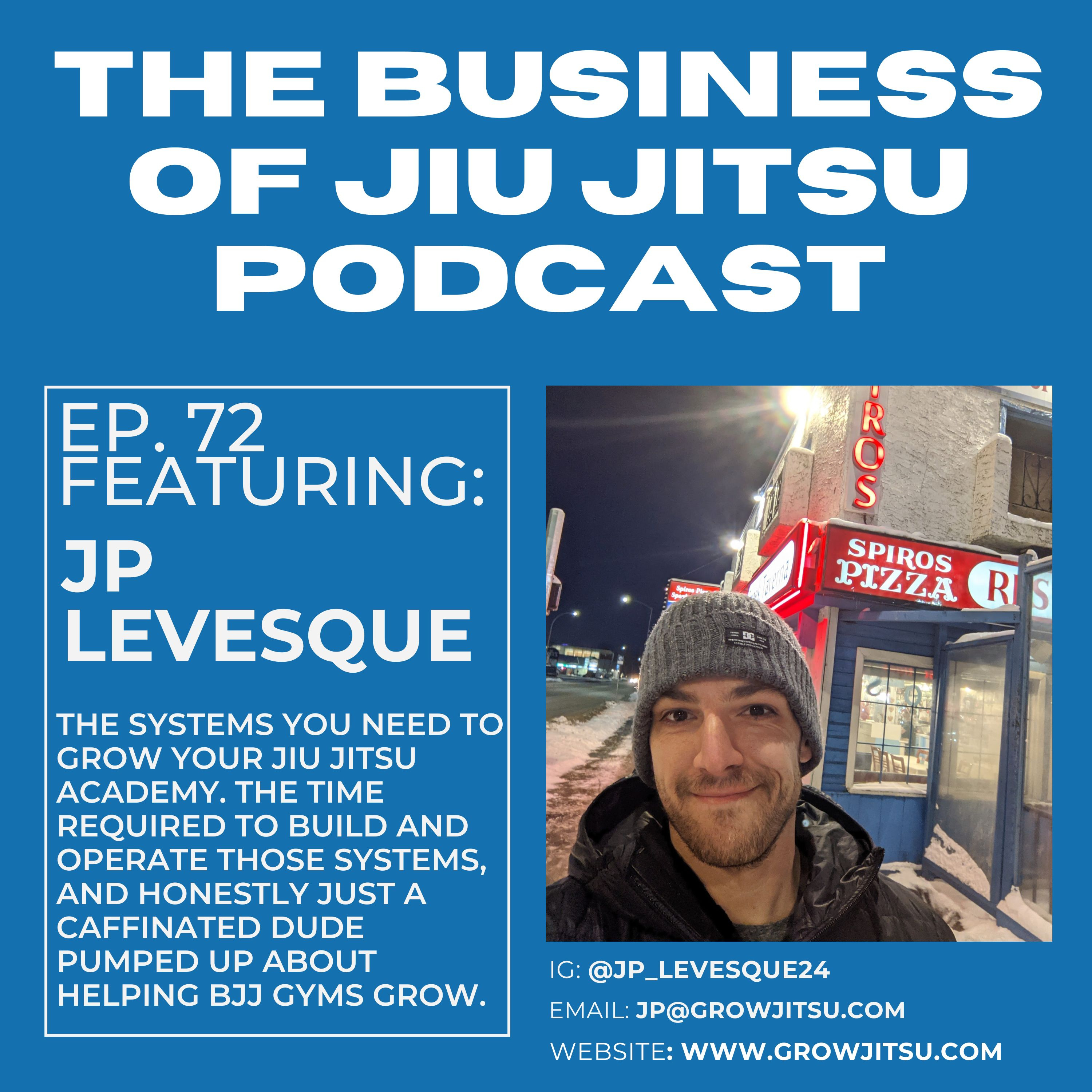 Ep. 72 - JP Levesque - The systems every BJJ Academy needs for growth. episode artwork