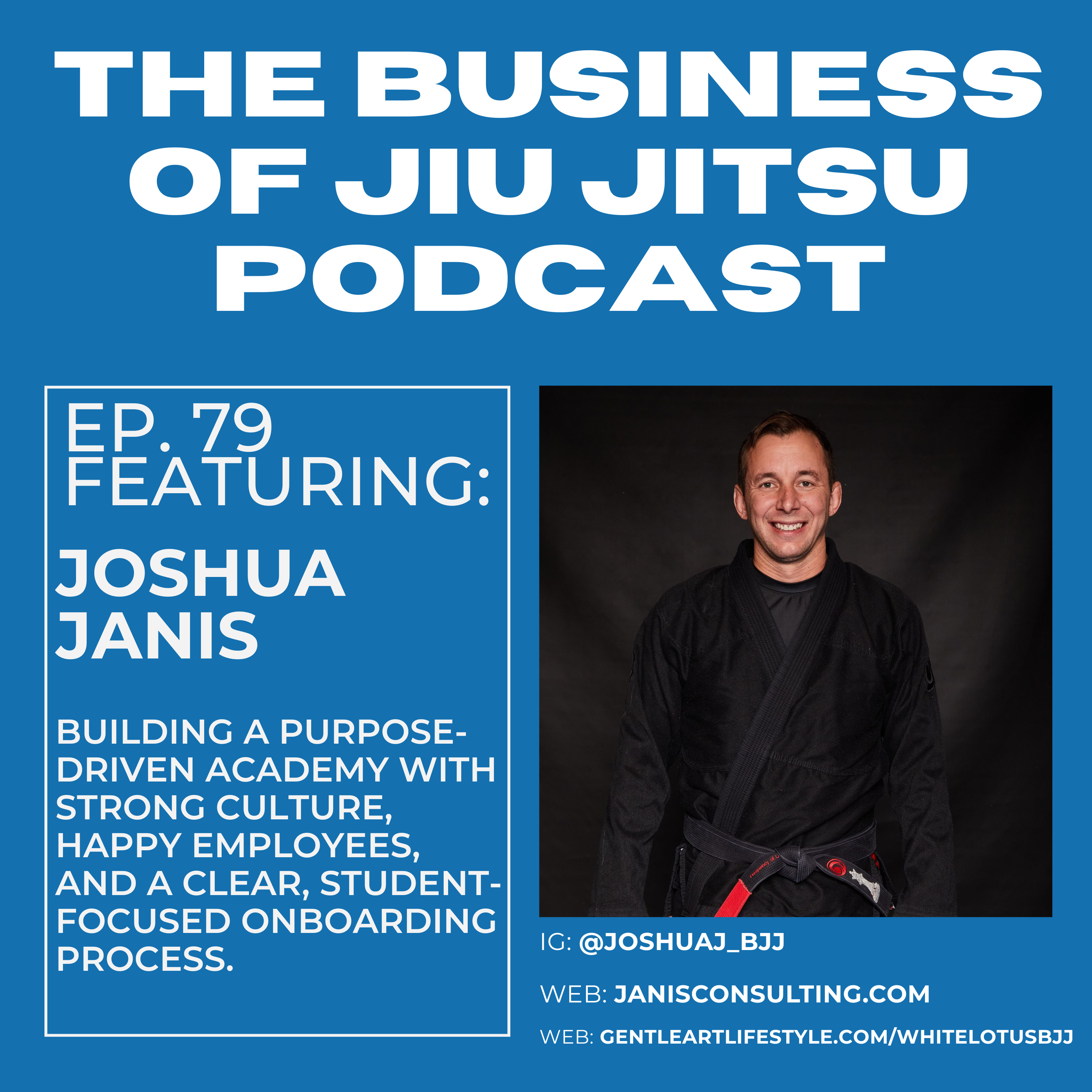 Ep. 79 - Joshua Janis - White Lotus Jiu Jitsu episode artwork