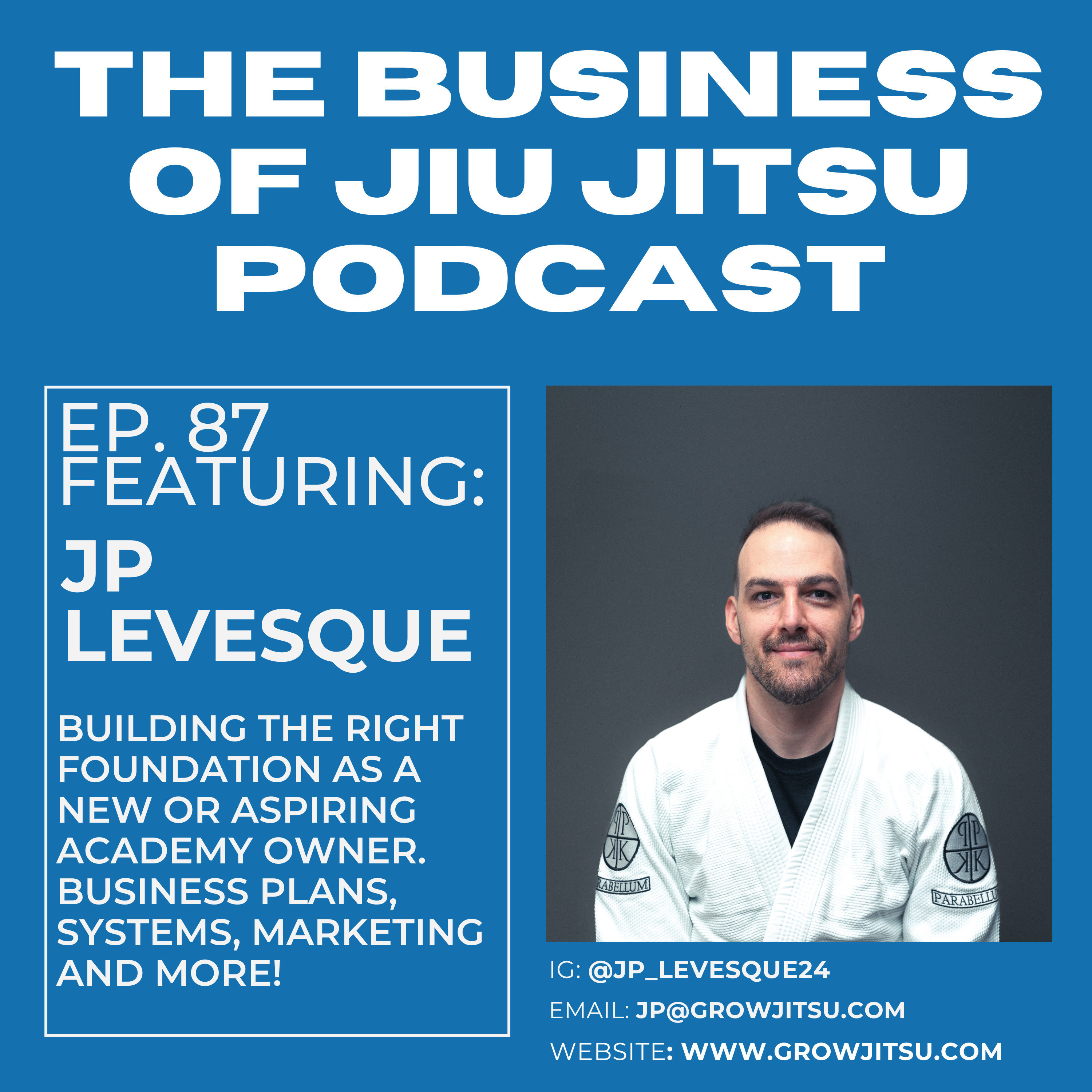 Ep. 87 - What you need to open a successful Jiu Jitsu academy. episode artwork