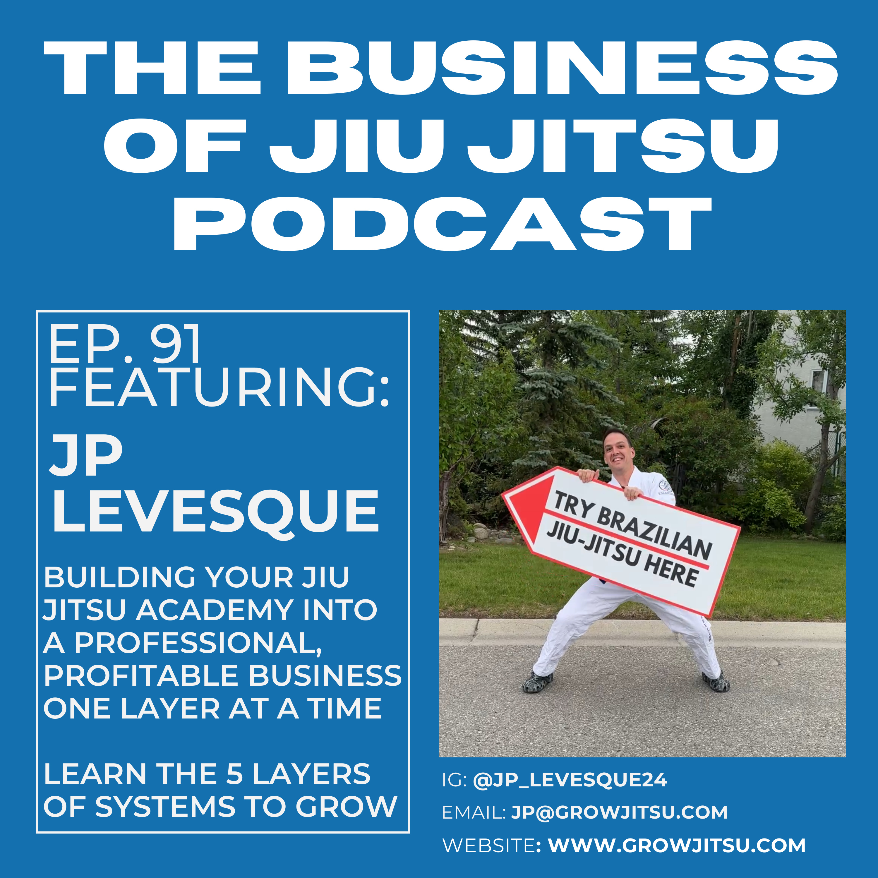 Ep 91. - The 5 Layer Approach to building a better Jiu Jitsu Academy - JP Levesque episode artwork