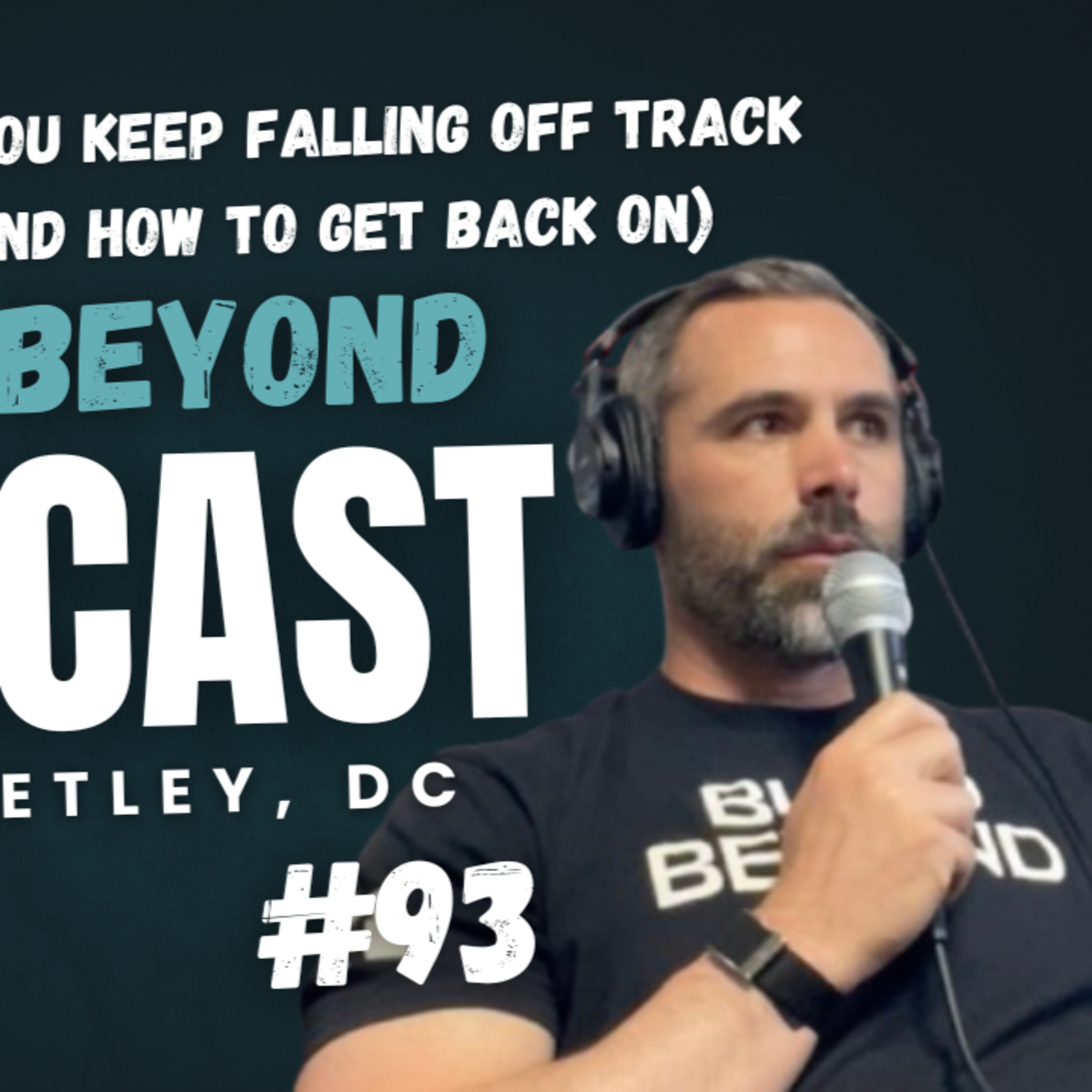 #93 - Why You Keep Falling Off Track (And How to Get Back On) episode artwork