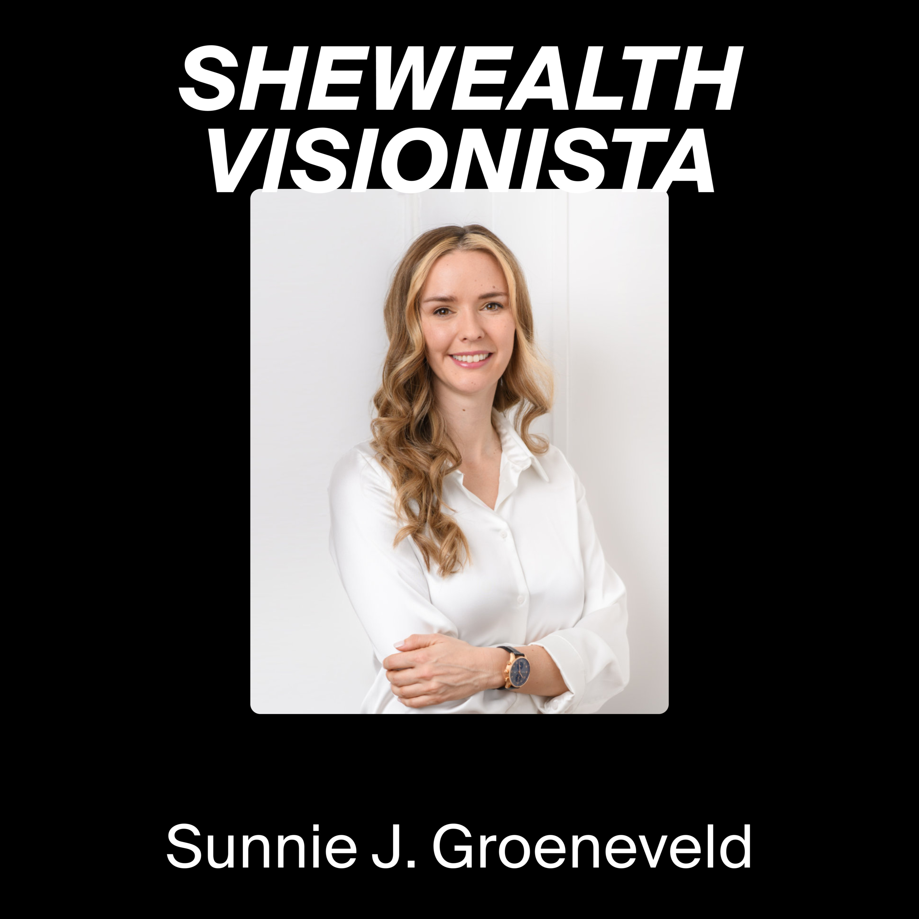 SHEWEALTH VISIONISTA: Swiss Women Leaders & Changemakers