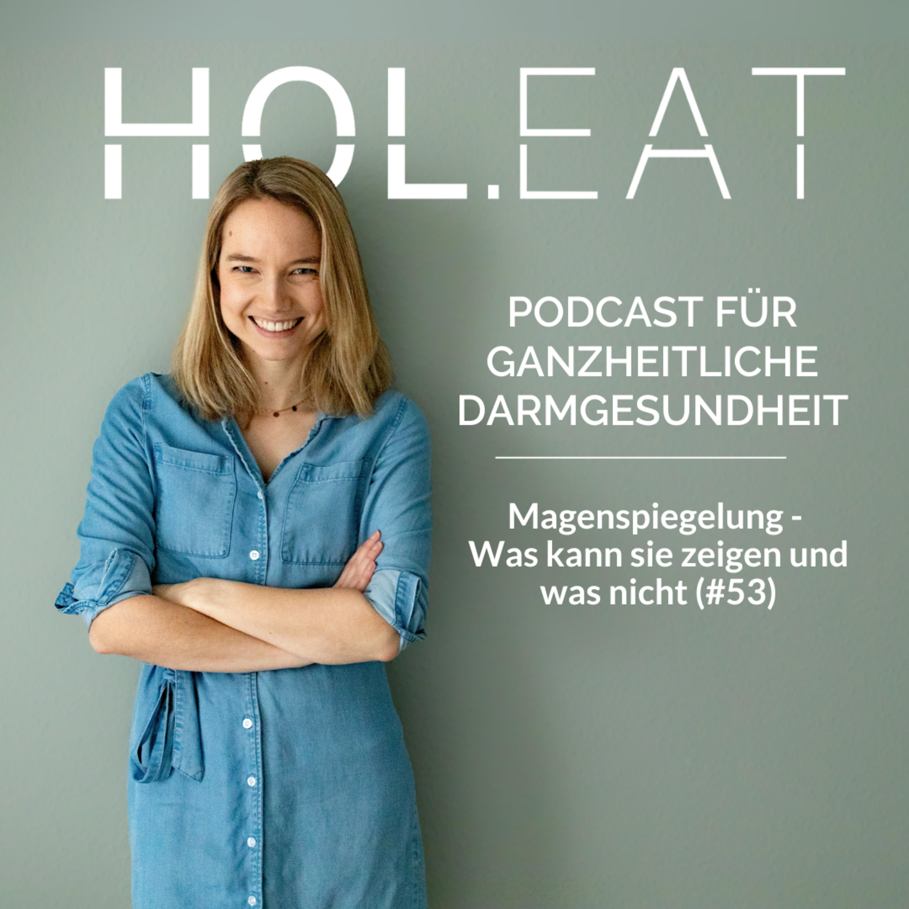 HOL.EAT | Podcast für Unverträglichkeiten, Reizdarm & Darmgesundheit