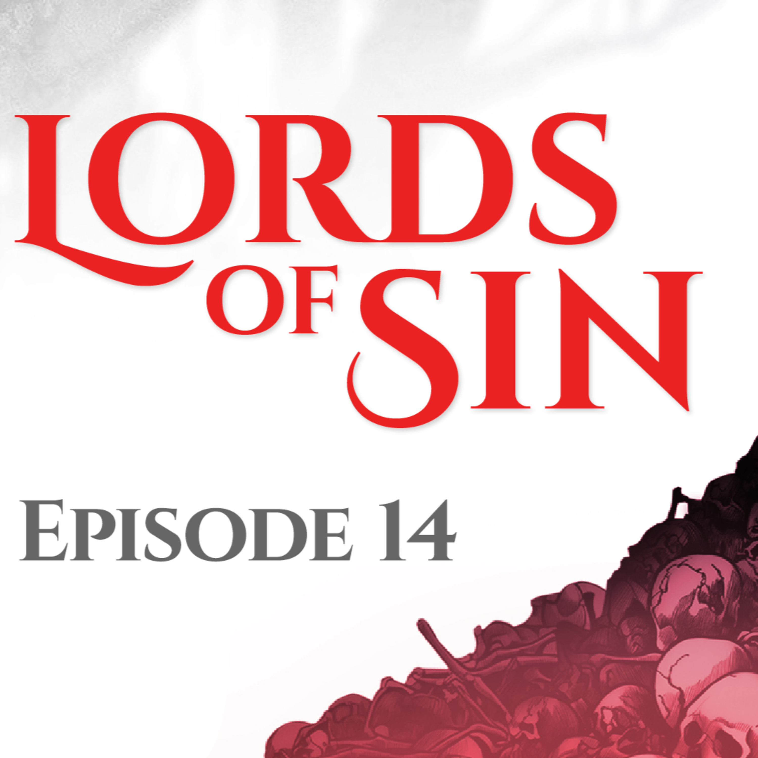 Lords of Sin || Episode 14: "Bargaining Time" episode artwork