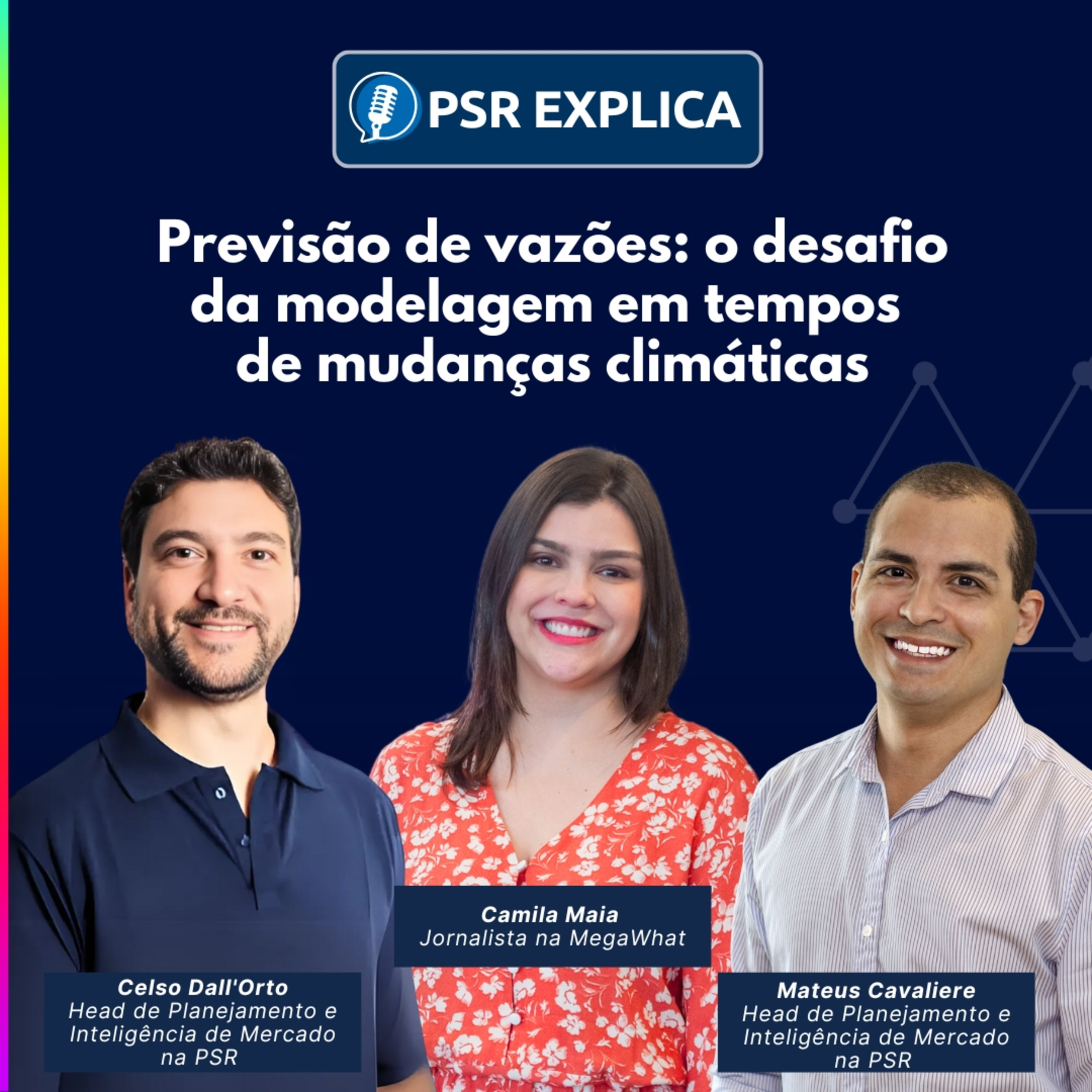 #01 - Previsão de vazões: o desafio da modelagem em tempos de mudanças climáticas - PSR Explica na MegaWhat episode artwork