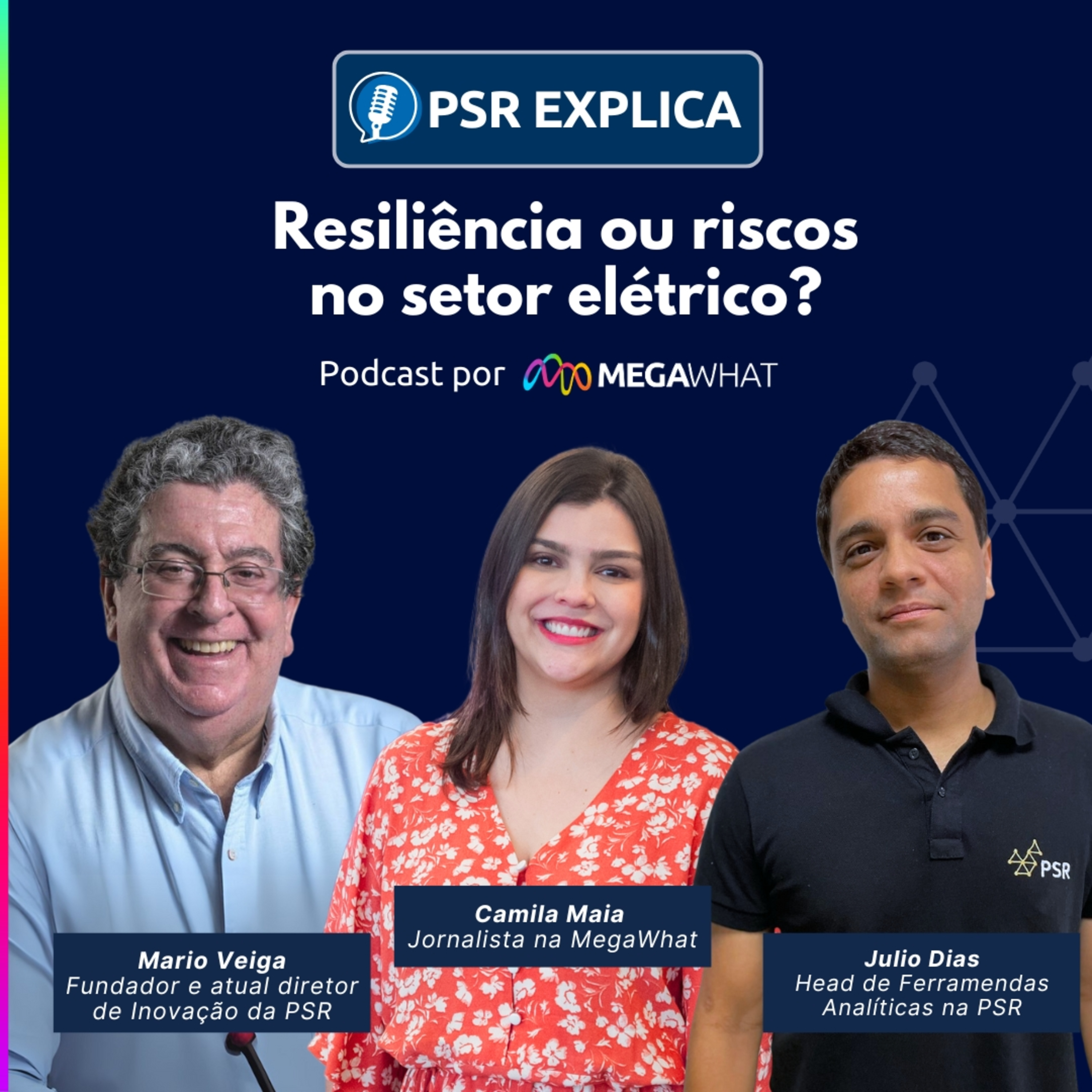 #02 - Resiliência ou riscos no setor elétrico? - PSR Explica na MegaWhat episode artwork