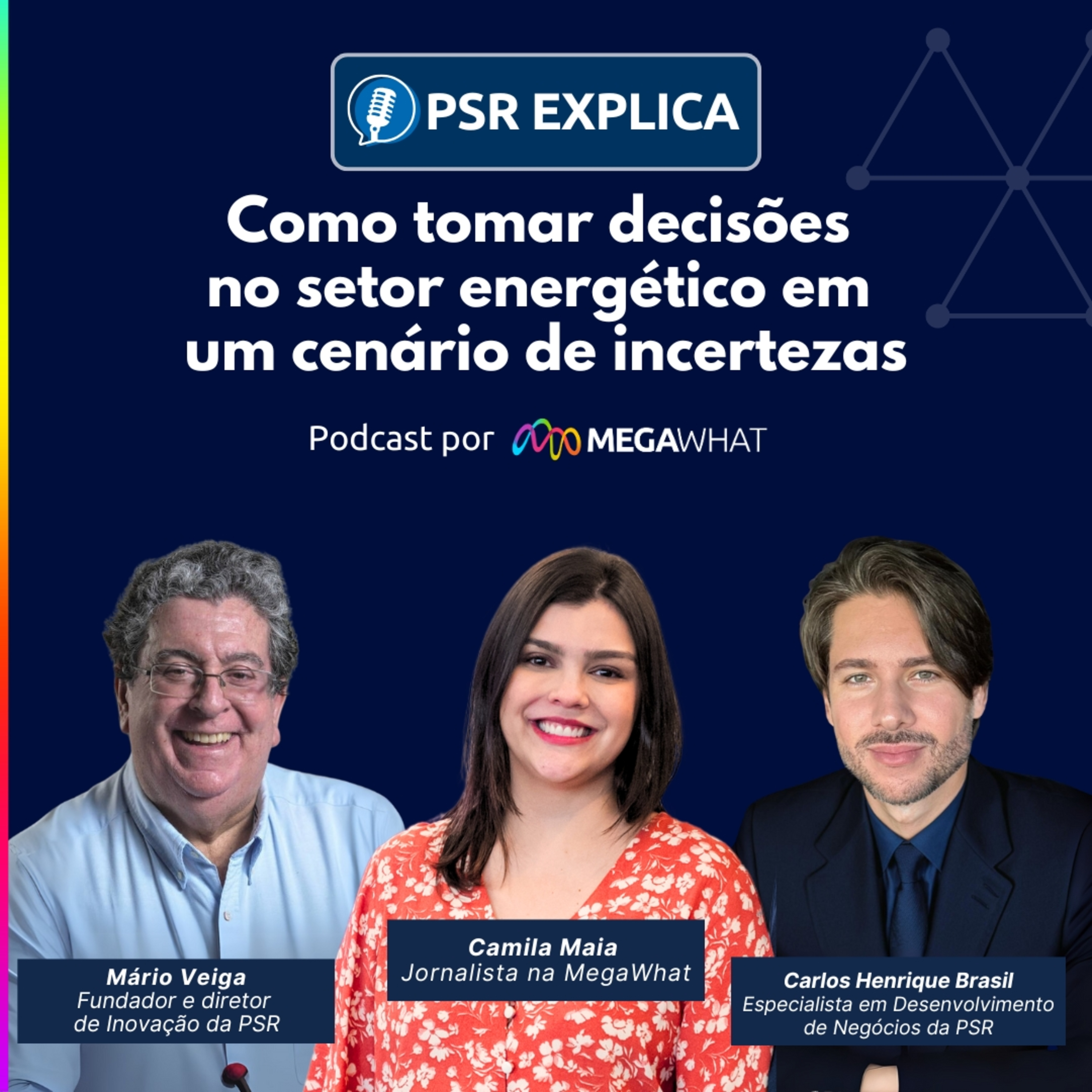 #08 - Como tomar decisões no setor energético em um cenário de incertezas - PSR Explica na MegaWhat episode artwork
