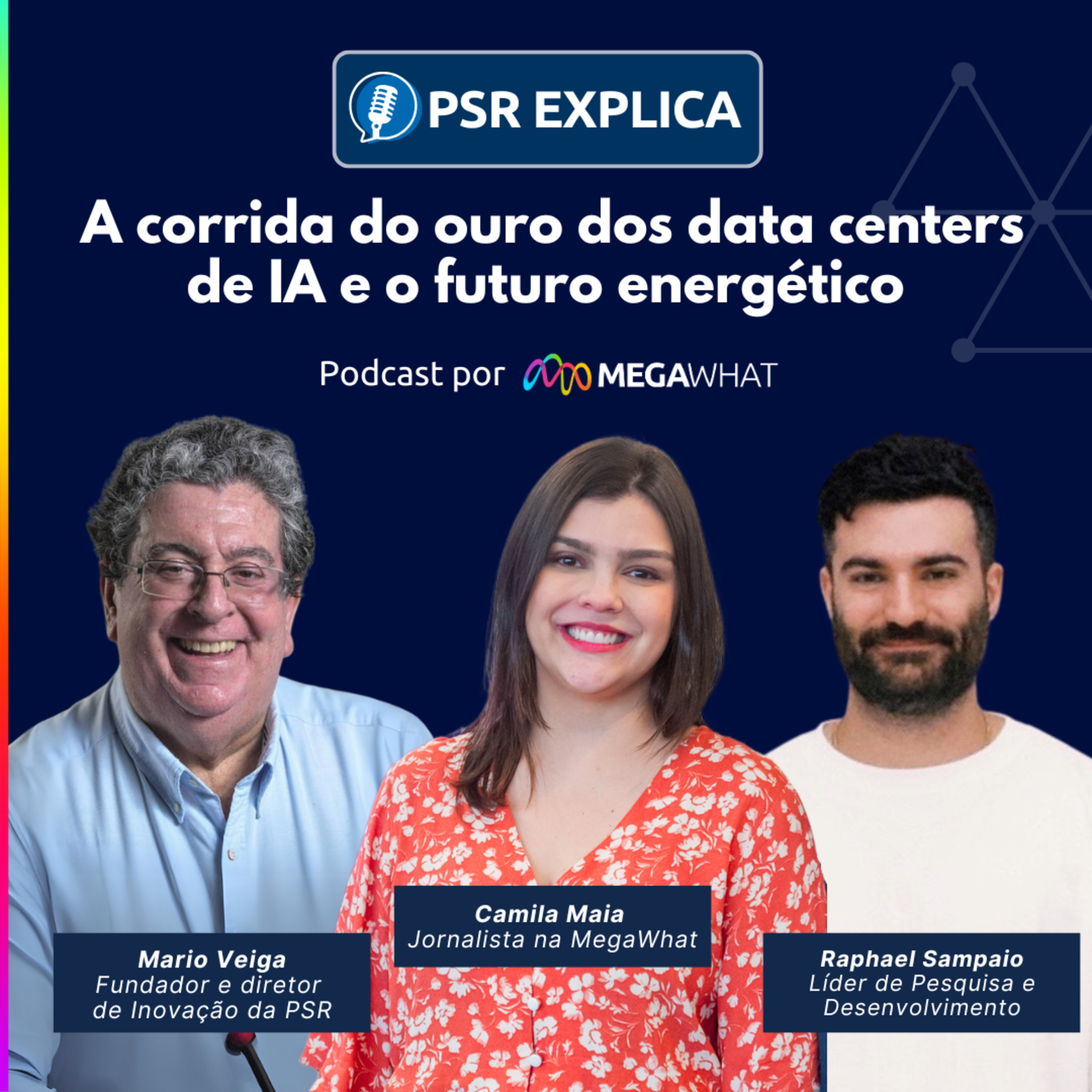 #10 - A corrida do ouro dos data centers de IA e o futuro energético - PSR Explica na MegaWhat episode artwork