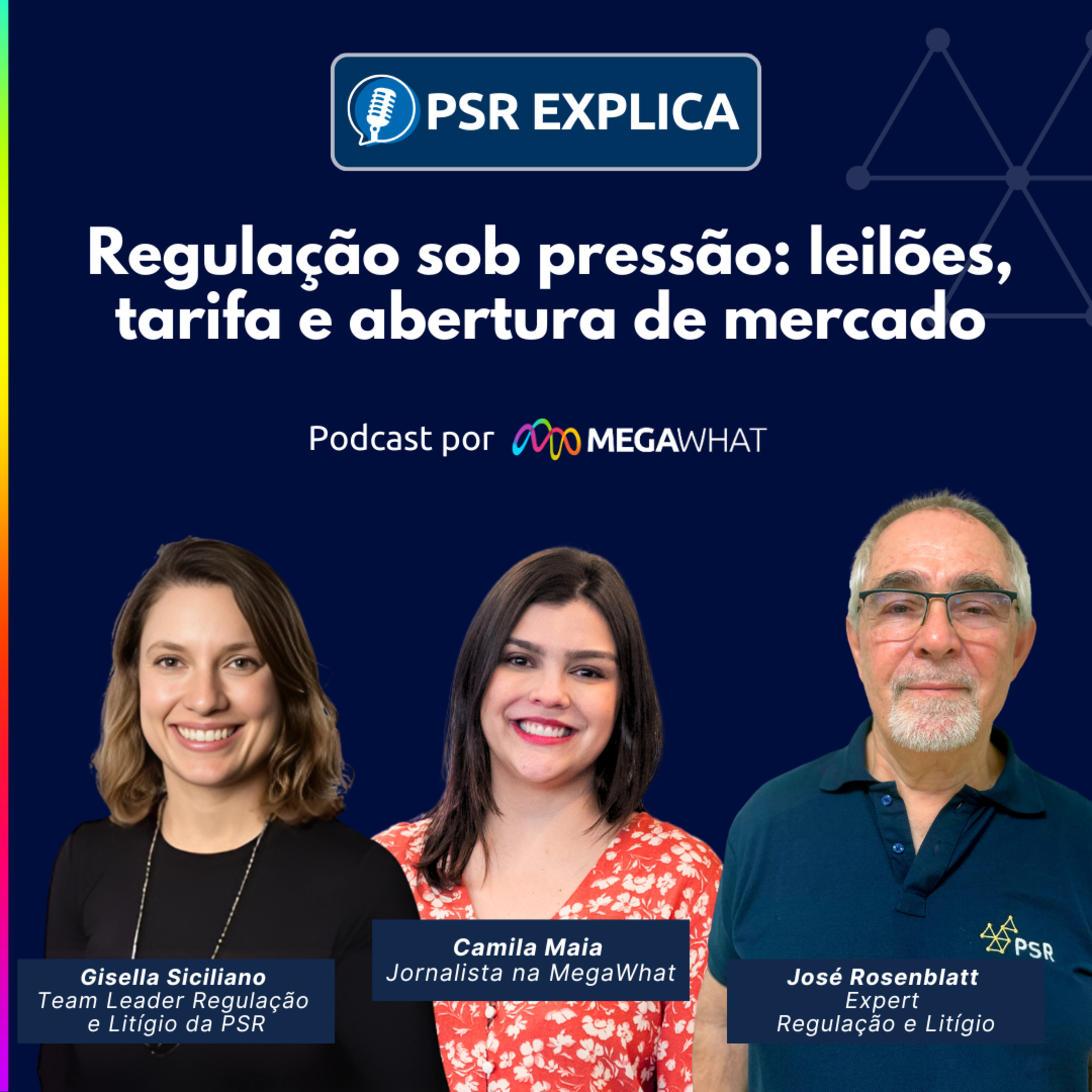 #15 - Regulação sob pressão: leilões, tarifa e abertura de mercado - PSR Explica na MegaWhat episode artwork