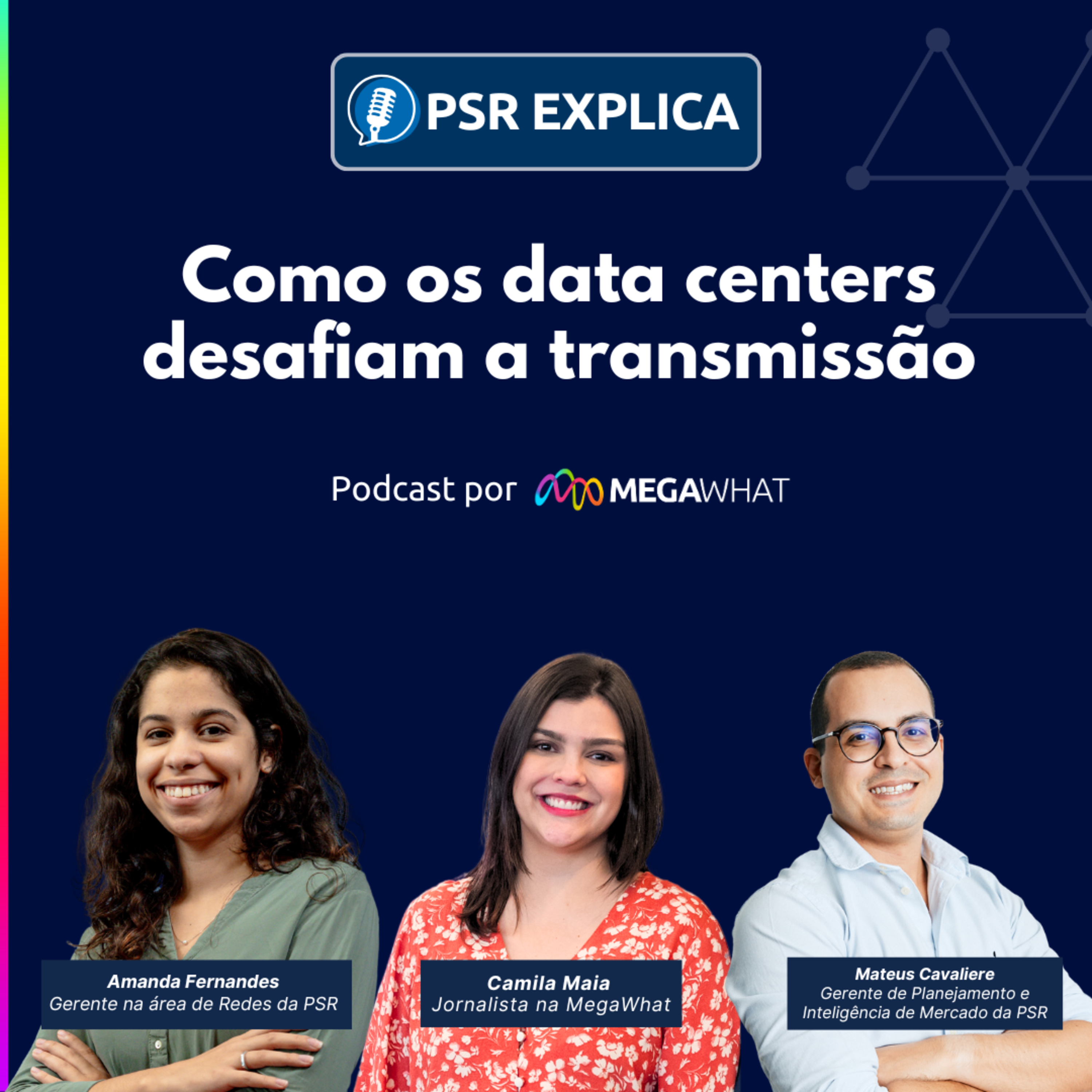 #19 - Como os data centers desafiam a transmissão - PSR Explica na MegaWhat episode artwork