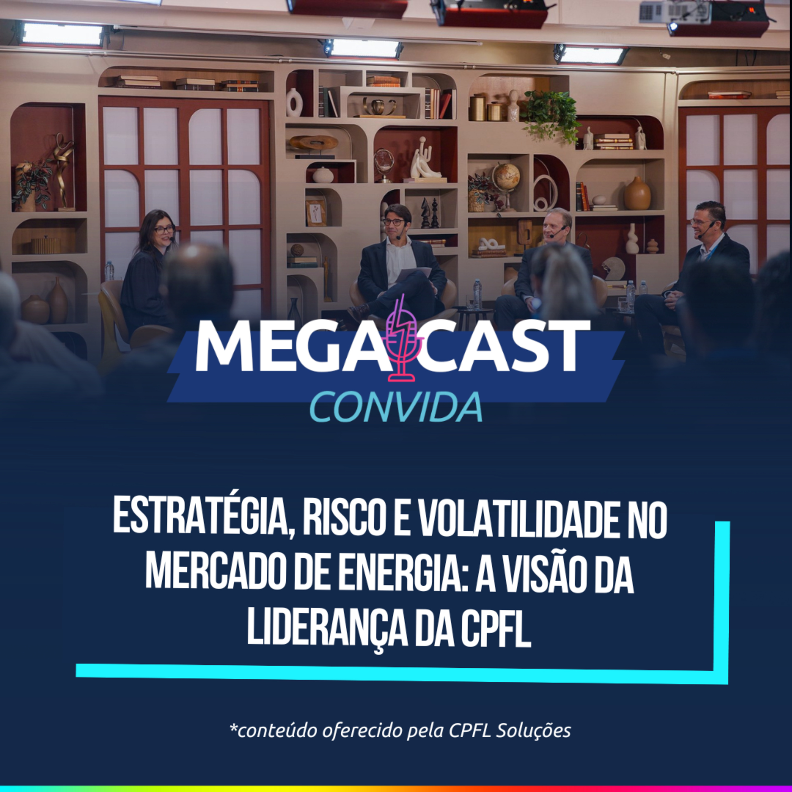 Estratégia, risco e volatilidade no mercado de energia: a visão da liderança da CPFL episode artwork